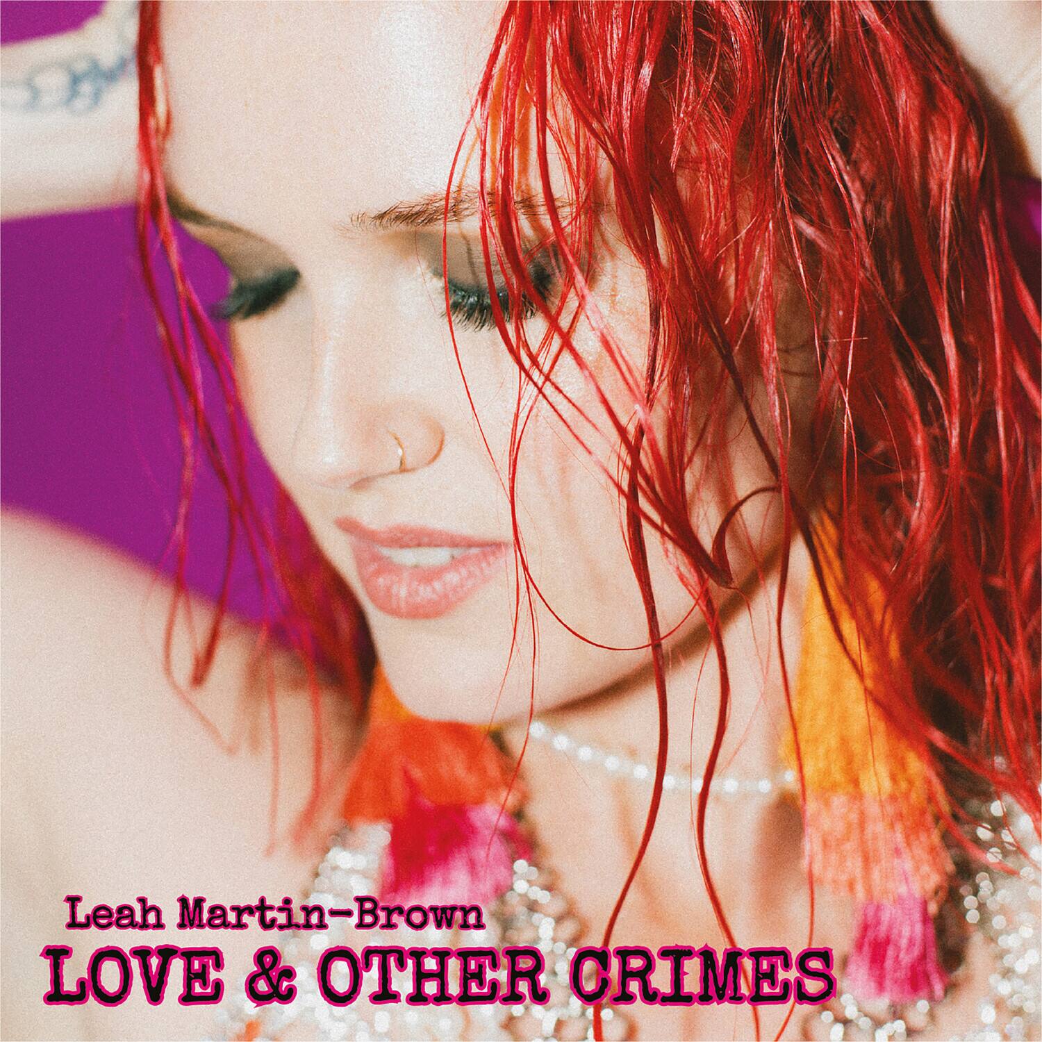 Front. Leah Martin-Brown - Love & Other Crimes   - COMPACT DISCS.