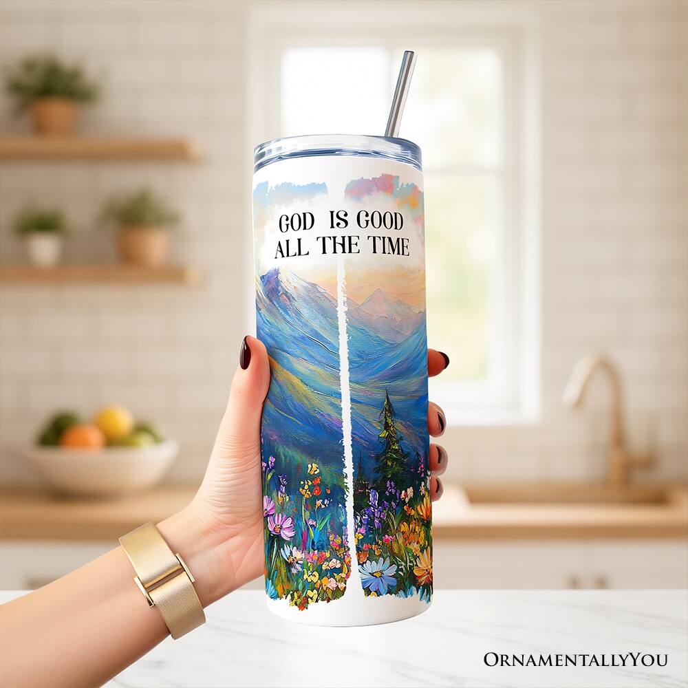 GOD IS GOOD ALL THE TIME  
ORNAMENTALLY YOU