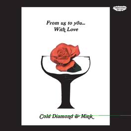 Cold Diamond & Mink - From Us To You... With Love - VINYL LP