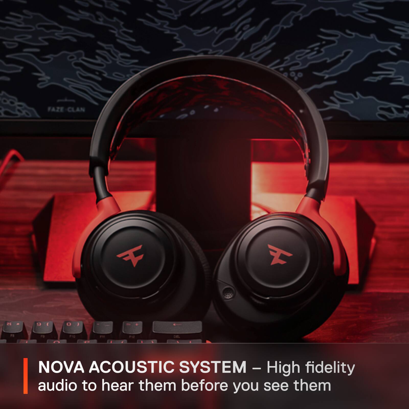 FAZE CLAN F A 1 4 0 I 79 1 F1 Fn F DEL - NOVA ACOUSTIC SYSTEM - High fidelity audio to hear them before you see them.
