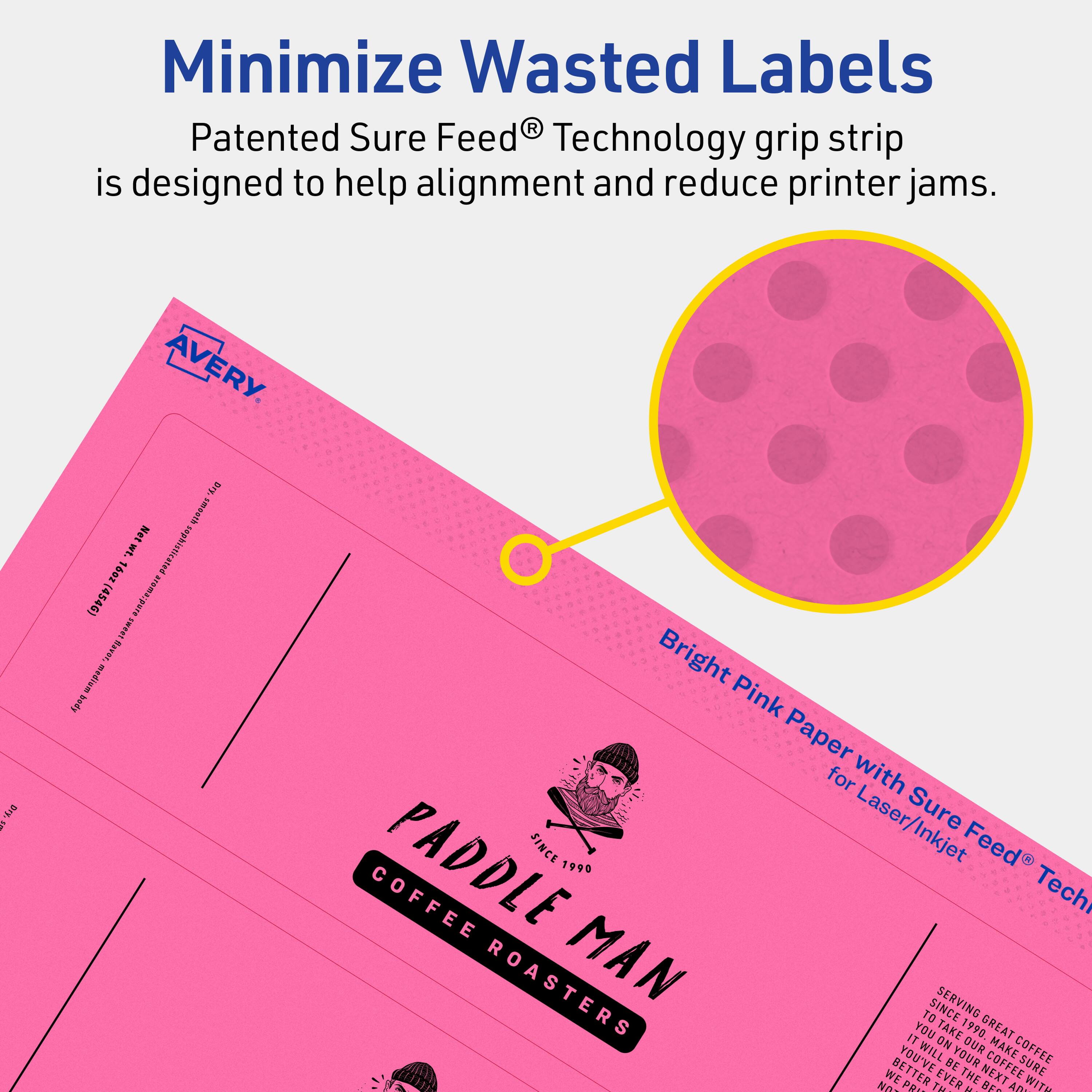 Minimize Wasted Labels

Patented Sure Feed® Technology grip strip is designed to help alignment and reduce printer jams.

Bright Pink Paper with Sure Feed® Technology for Laser/Inkjet

PADDLE MAN COFFEE ROASTERS

SINCE 1990

Serving Great Coffee Since 1990

You take your coffee seriously. We take ours even more seriously. We roast our beans in small batches to ensure the best flavor and aroma. We believe that coffee should be enjoyed, not just consumed. So come on in and try a cup. You won't be disappointed.

Net 16oz (454g)