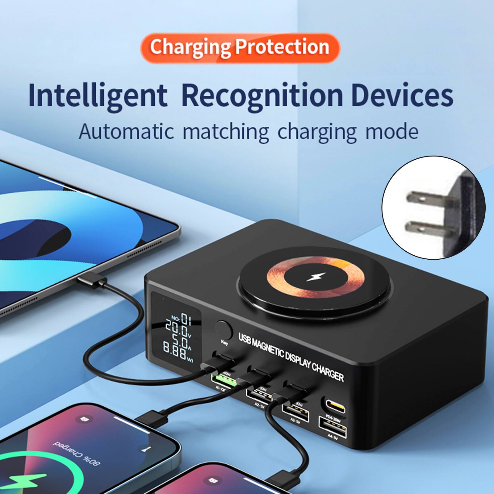 Charging Protection  
Intelligent Recognition Devices  
Automatic matching charging mode  

NO 01  
20.0v  
8.88w  
5.0%  

WI Ya USB MAGNETIC DISPLAY CHARGER  

A-Or  
Changed 80%  
A-T  
A T P  
MTH