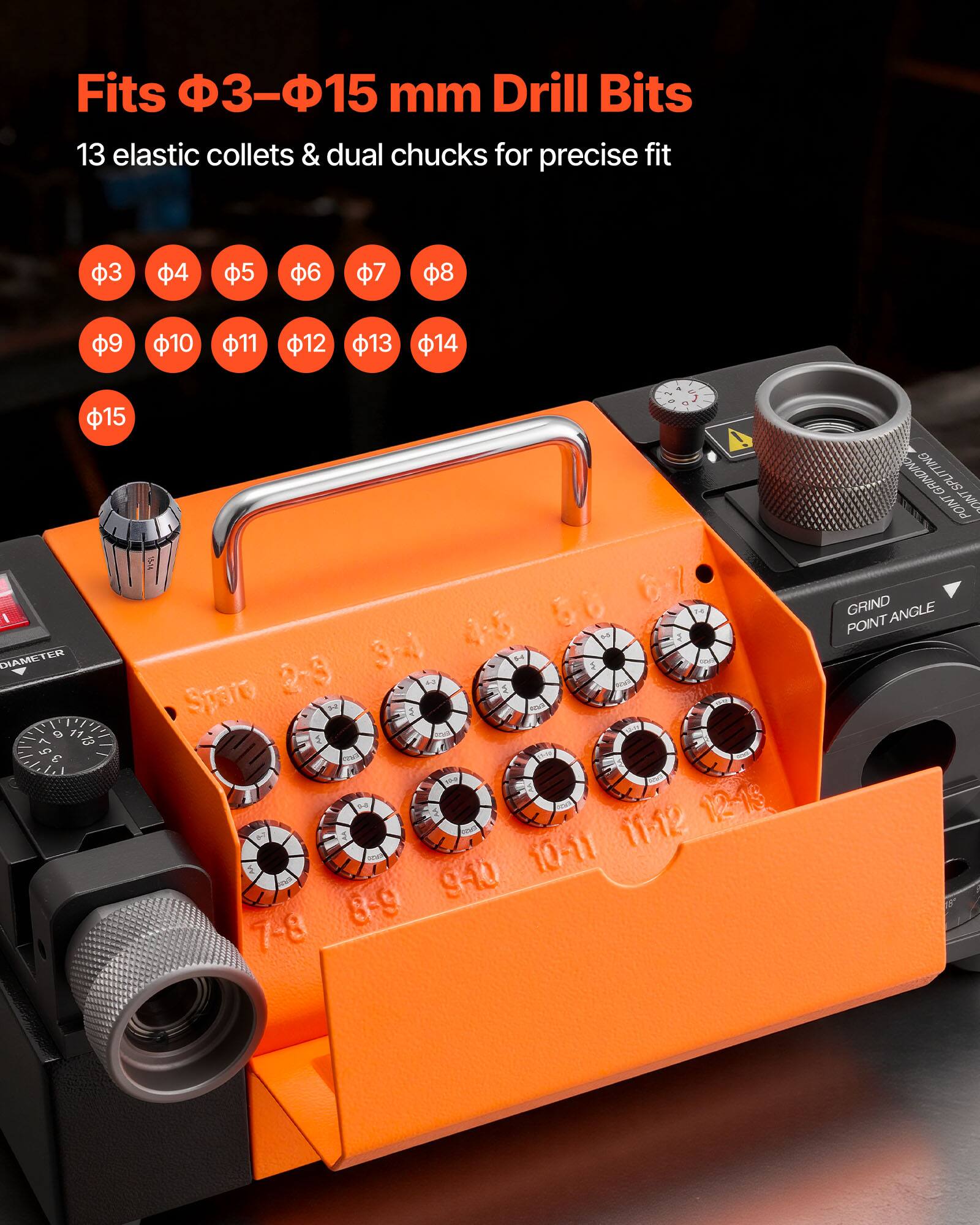 Fits φ3–φ15 mm Drill Bits  
13 elastic collets & dual chucks for precise fit  

φ3 φ4 φ5 φ6 φ7 φ8  
φ9 φ10 φ11 φ12 φ13 φ14  
φ15