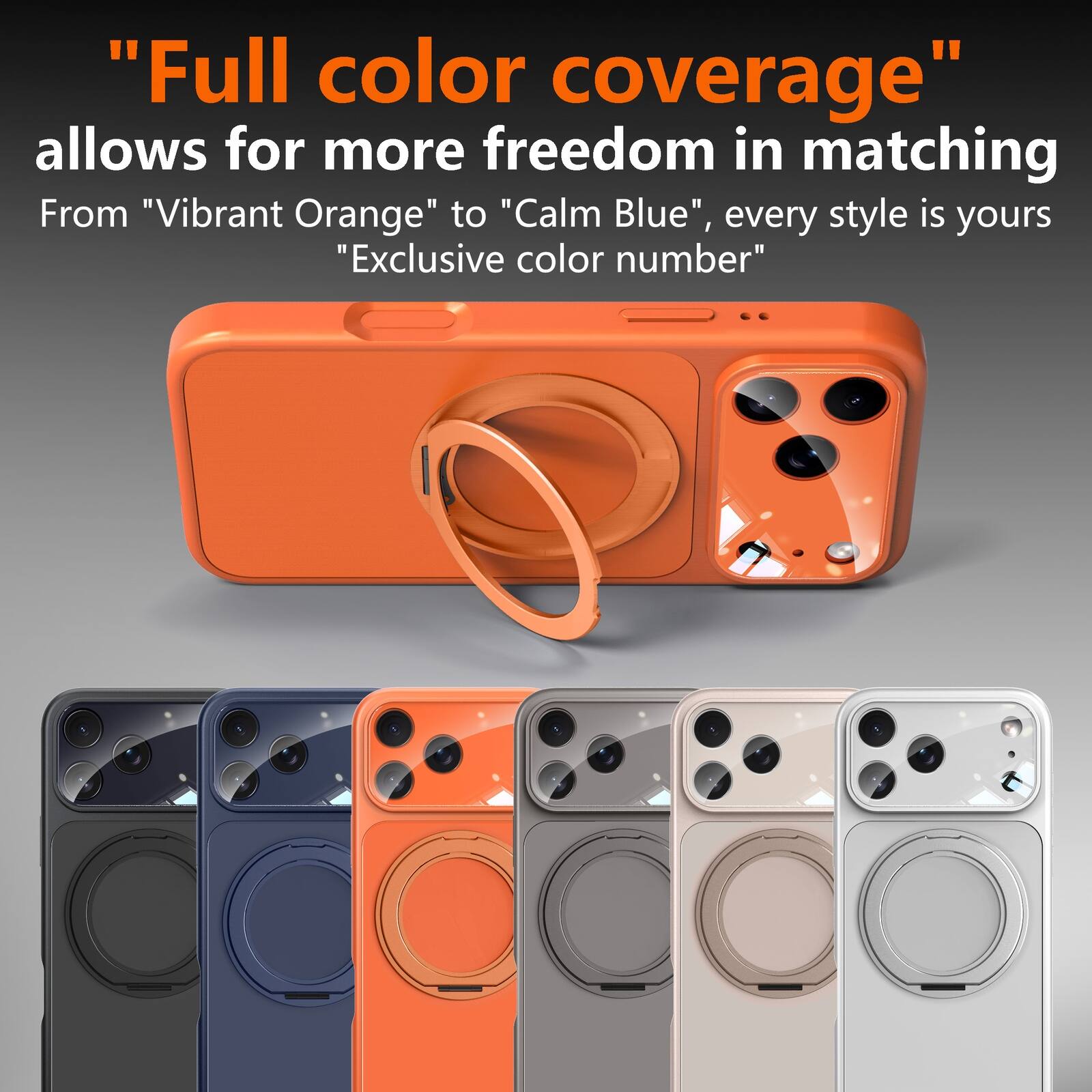 "Full color coverage" allows for more freedom in matching From "Vibrant Orange" to "Calm Blue", every style is yours "Exclusive color number"