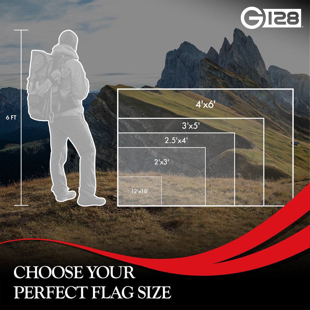 GI28 G 128 4'x6' 6 FT 3'x5' 2.5'x4' 2'x3' 12'x18' CHOOSE YOUR PERFECT FLAG SIZE