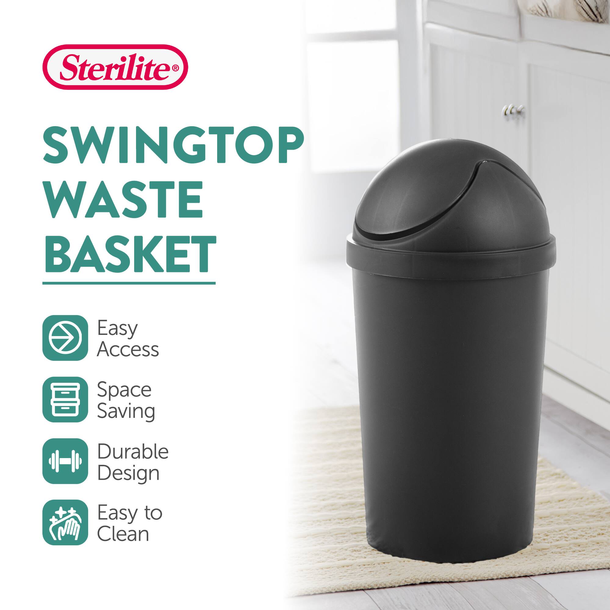 Sterilite SWINGTOP WASTE BASKET

- Easy Access
- Space Saving
- Durable Design
- Easy to Clean