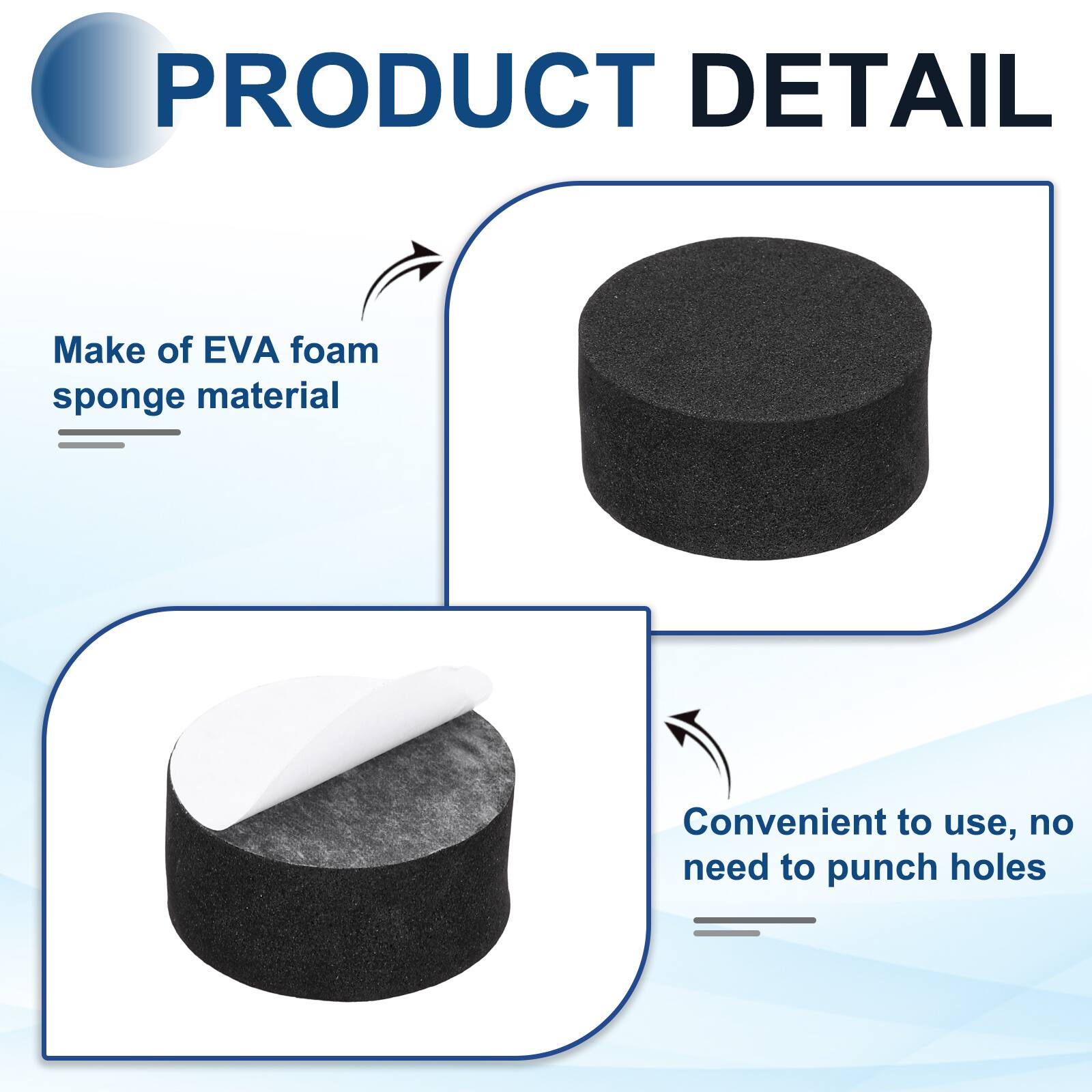 PRODUCT DETAIL

- Make of EVA foam sponge material
- Convenient to use, no need to punch holes