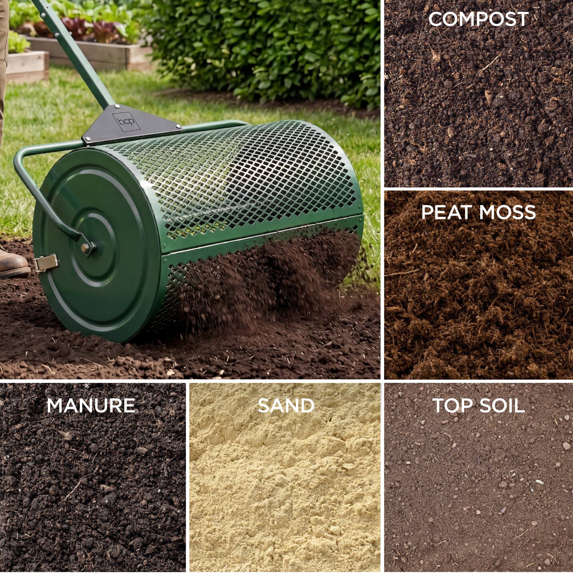 COMPOST  
PEAT MOSS  
MANURE  
SAND  
TOP SOIL