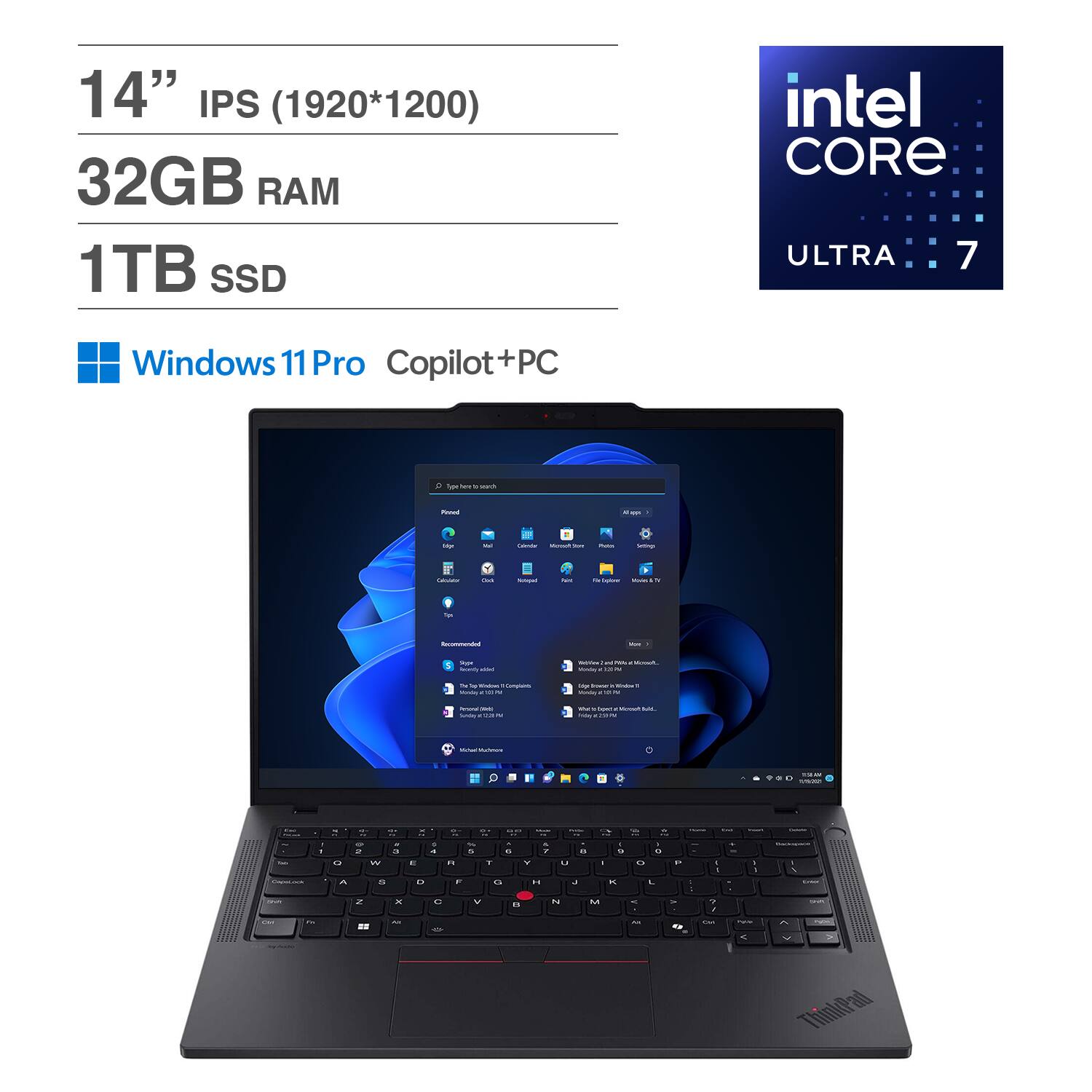 14" IPS (1920*1200)  
32GB RAM  
1TB SSD  
Intel Core Ultra 7  
Windows 11 Pro Copilot+PC
