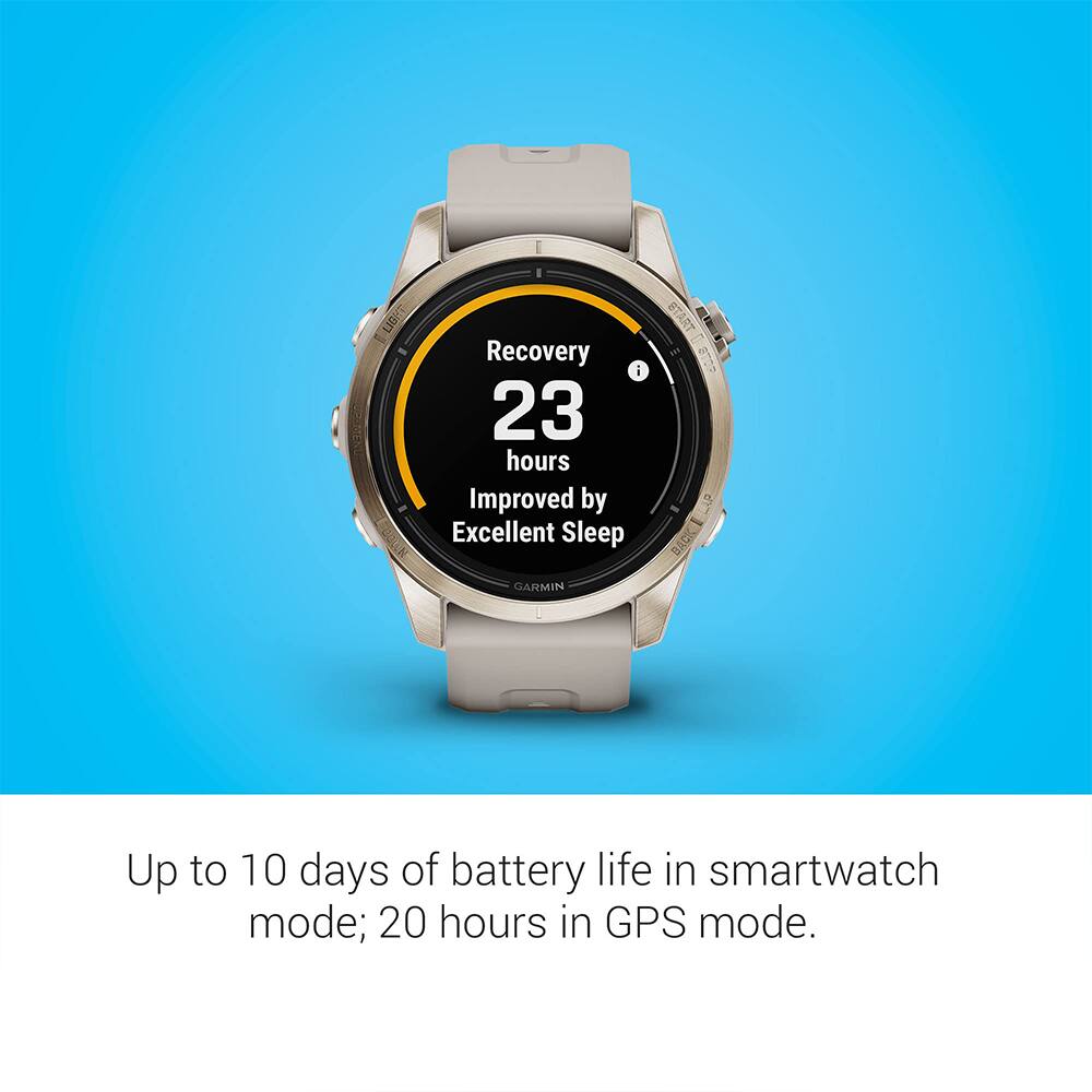 Recovery: 23 hours  
Improved by Excellent Sleep  

GARMIN  
Up to 10 days of battery life in smartwatch mode; 20 hours in GPS mode.