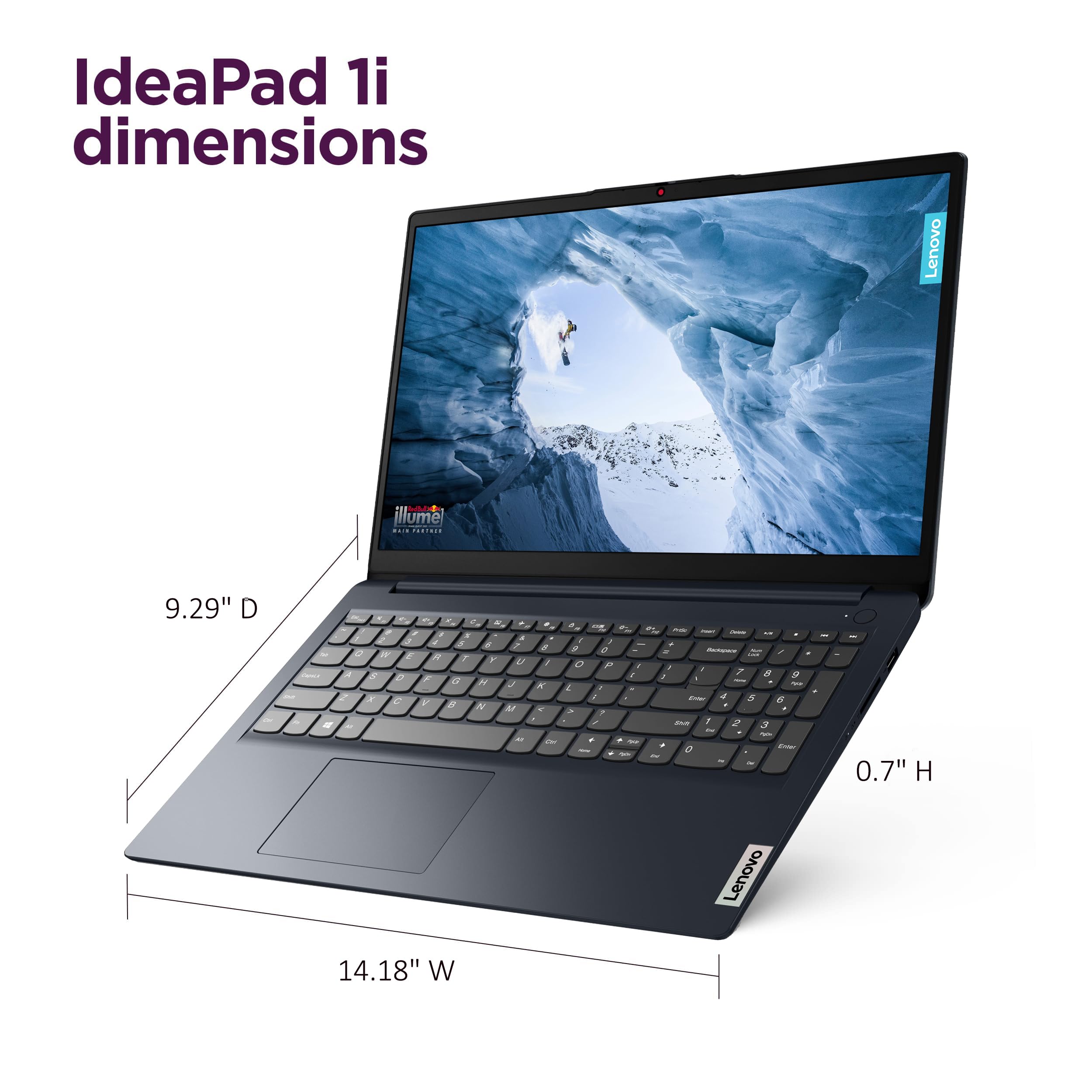 IdeaPad 1i dimensions

9.29" D

14.18" W

0.7" H