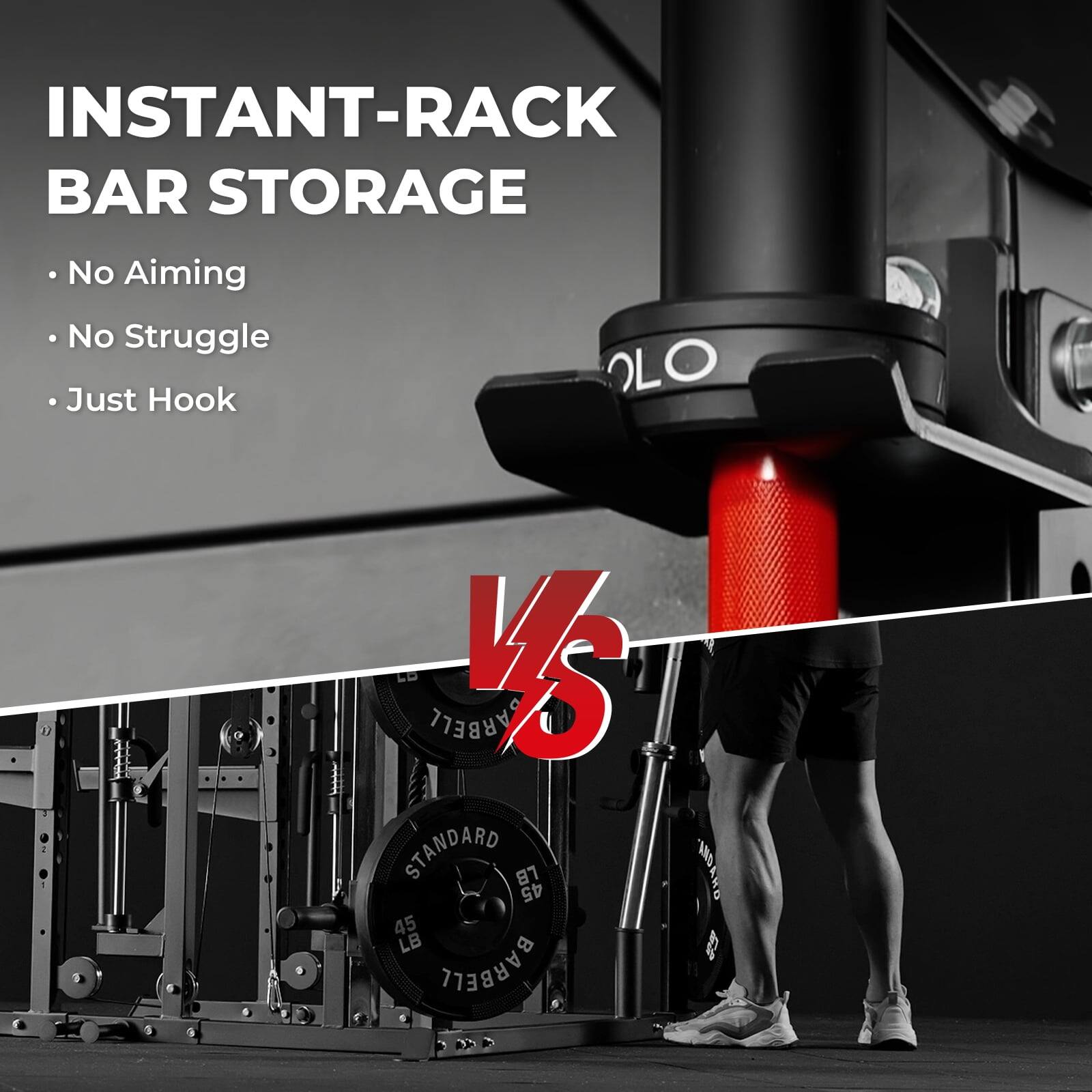 INSTANT-RACK BAR STORAGE  
- No Aiming  
- No Struggle  
- Just Hook  

OLO BARBELL  
STANDARD 45 LB BARBELL