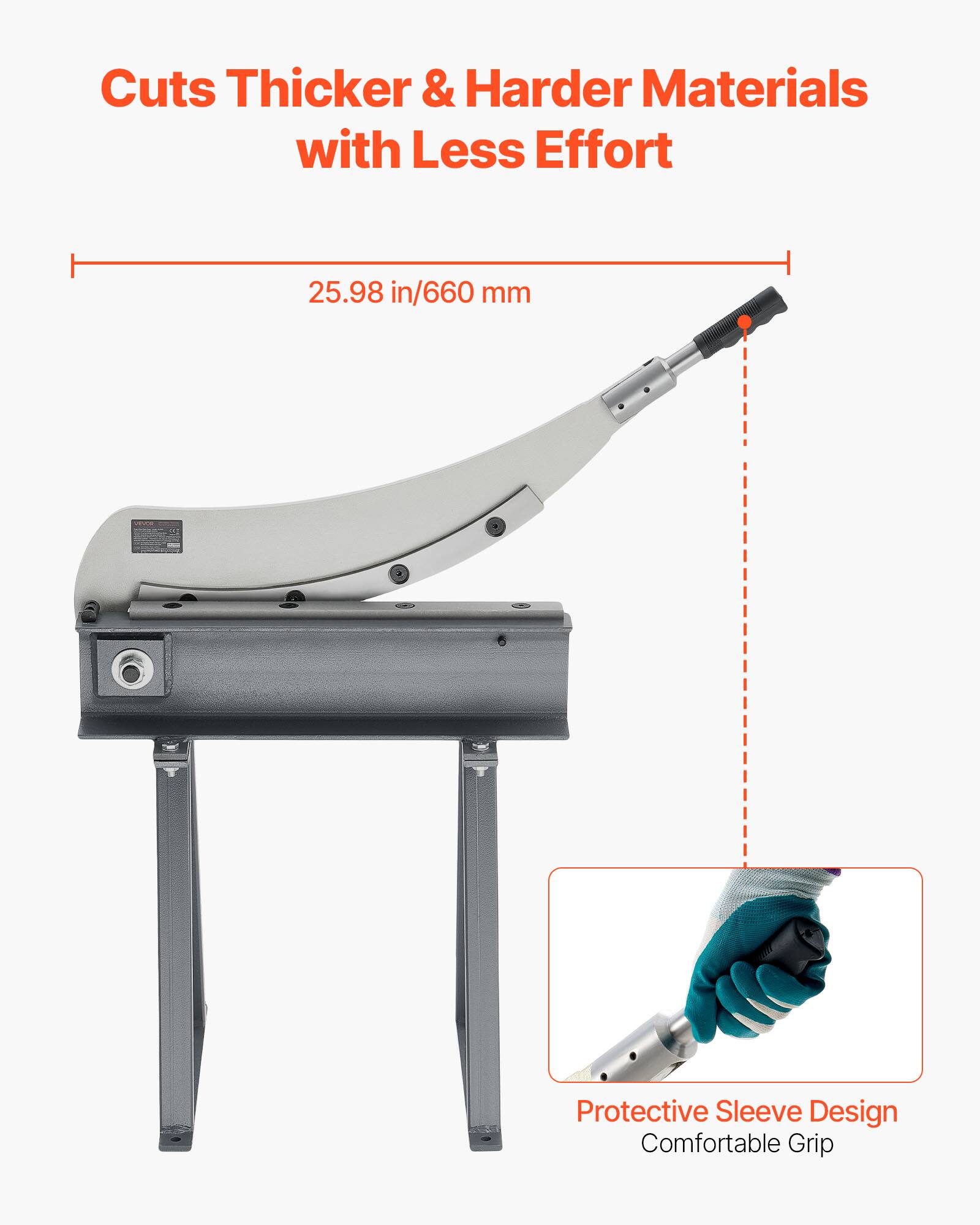 Cuts Thicker & Harder Materials with Less Effort

25.98 in/660 mm

Protective Sleeve Design
Comfortable Grip