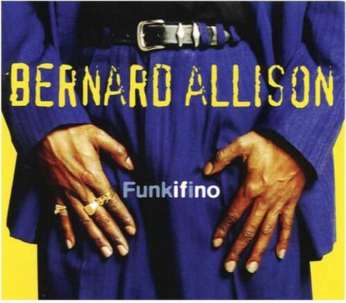 Bernard Allison - Funkifino   - COMPACT DISCS [CD]
