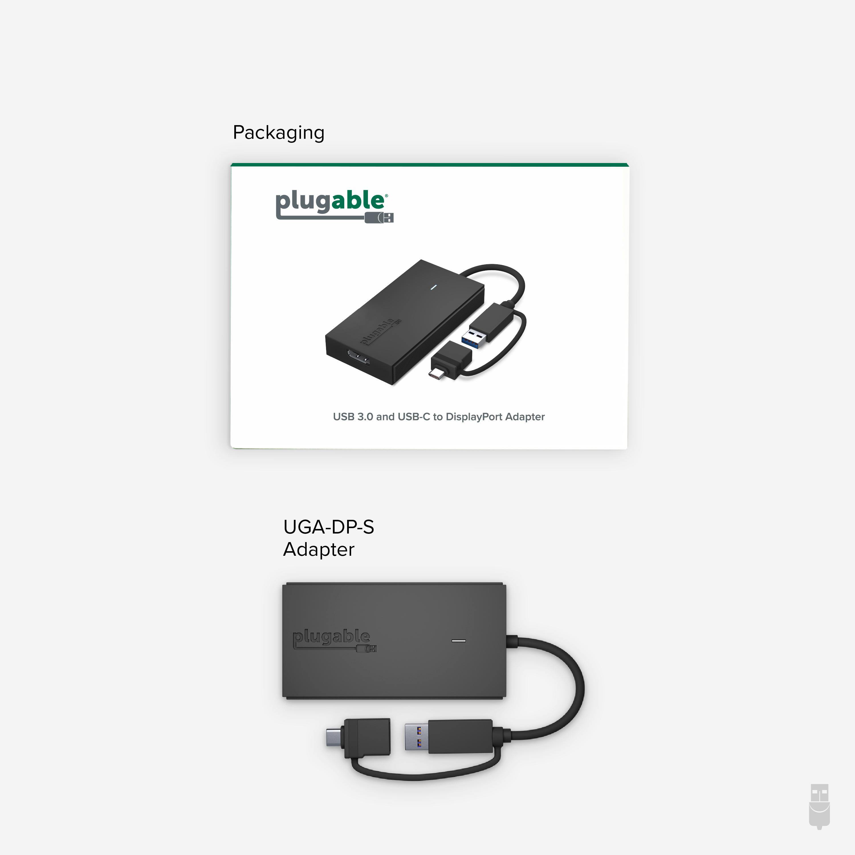 Packaging
plugable
USB 3.0 and USB-C to DisplayPort Adapter
UGA-DP-S Adapter
plugable