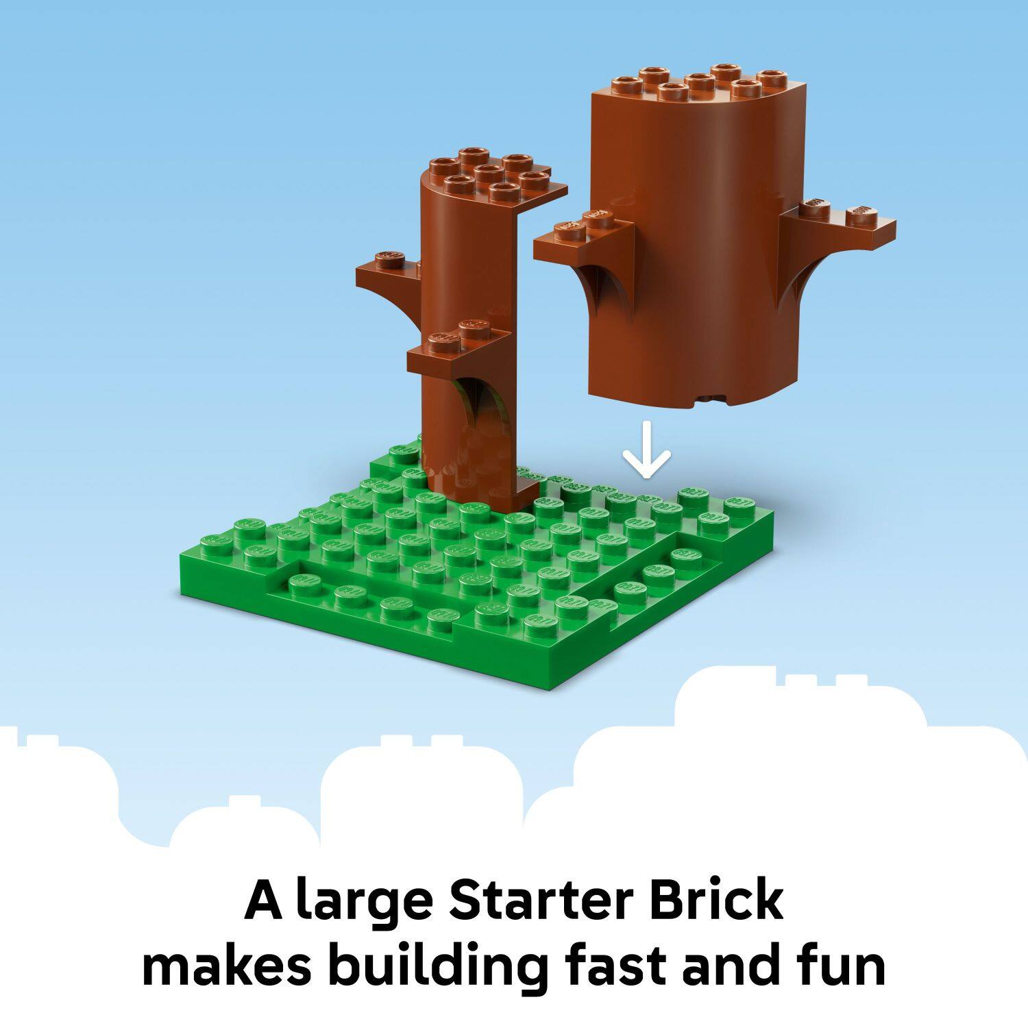 A large Starter Brick makes building fast and fun.