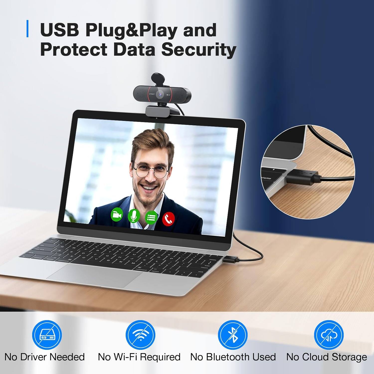 USB Plug&Play and Protect Data Security
No Driver Needed
No Wi-Fi Required
No Bluetooth Used
No Cloud Storage