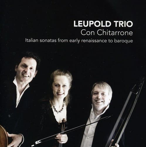 Leupold Trio - Con Chitarrone: Italian Sonatas from Early  - COMPACT DISCS