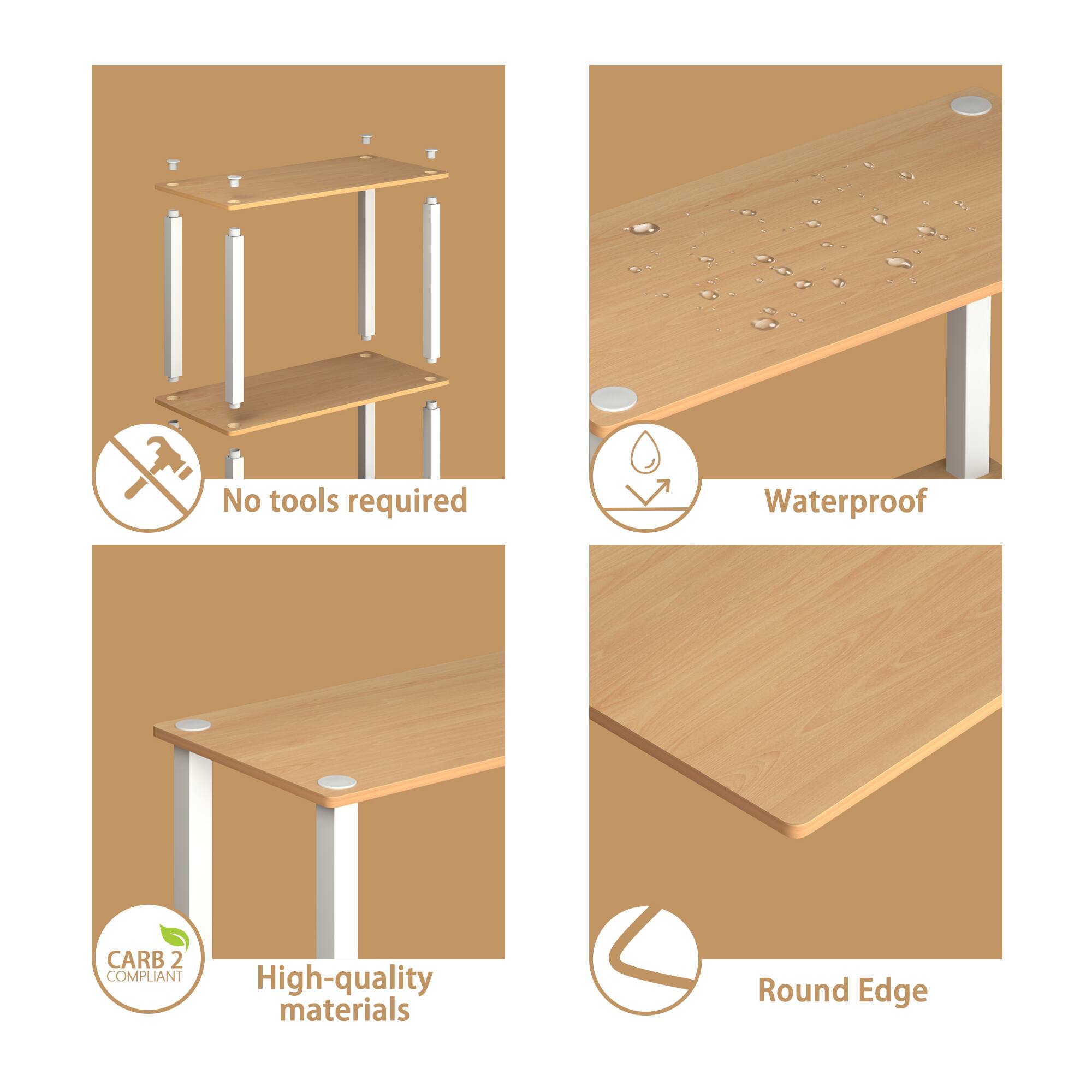 - No tools required
- Waterproof
- CARB 2 COMPLIANT
- High-quality materials
- Round Edge