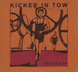 Hangedup - Kicker in Tow - VINYL LP