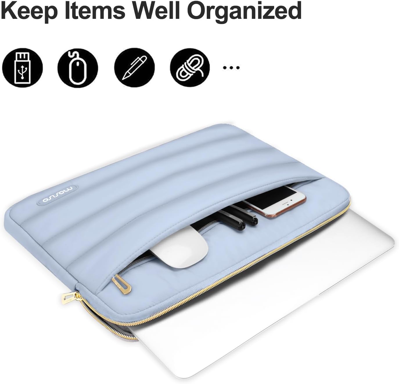 Keep Items Well Organized

- USB Drive
- Flashlight
- Pen
- Scissors
- ...