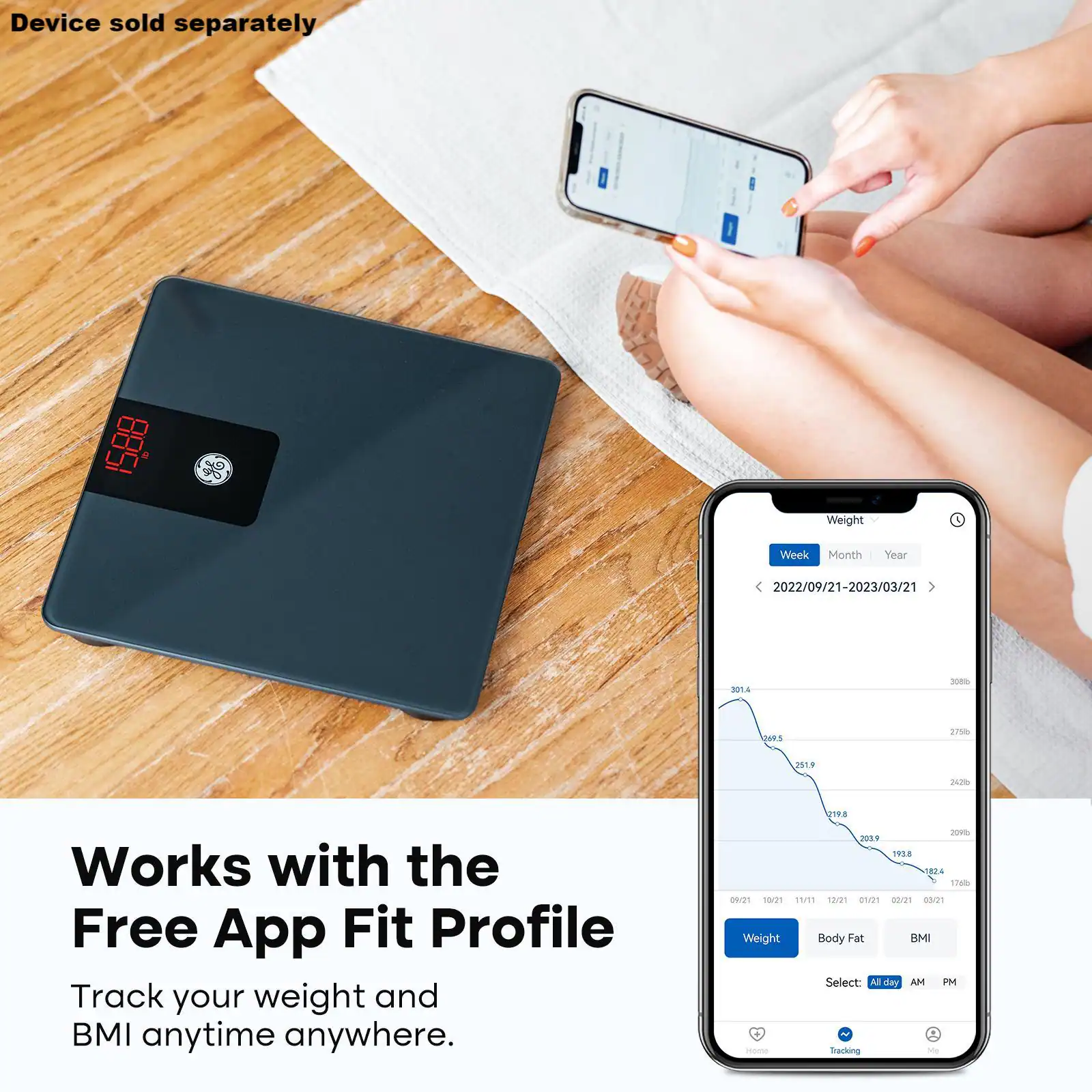 Device sold separately

Weight: 158.8

Week Month Year: 2022/09/21-2023/03/21

301 3080 NORS 275 3519 200

Works with the Free App Fit Profile

Track your weight and BMI anytime anywhere.

Weight Body Fat BMI

Select: All day AM PM