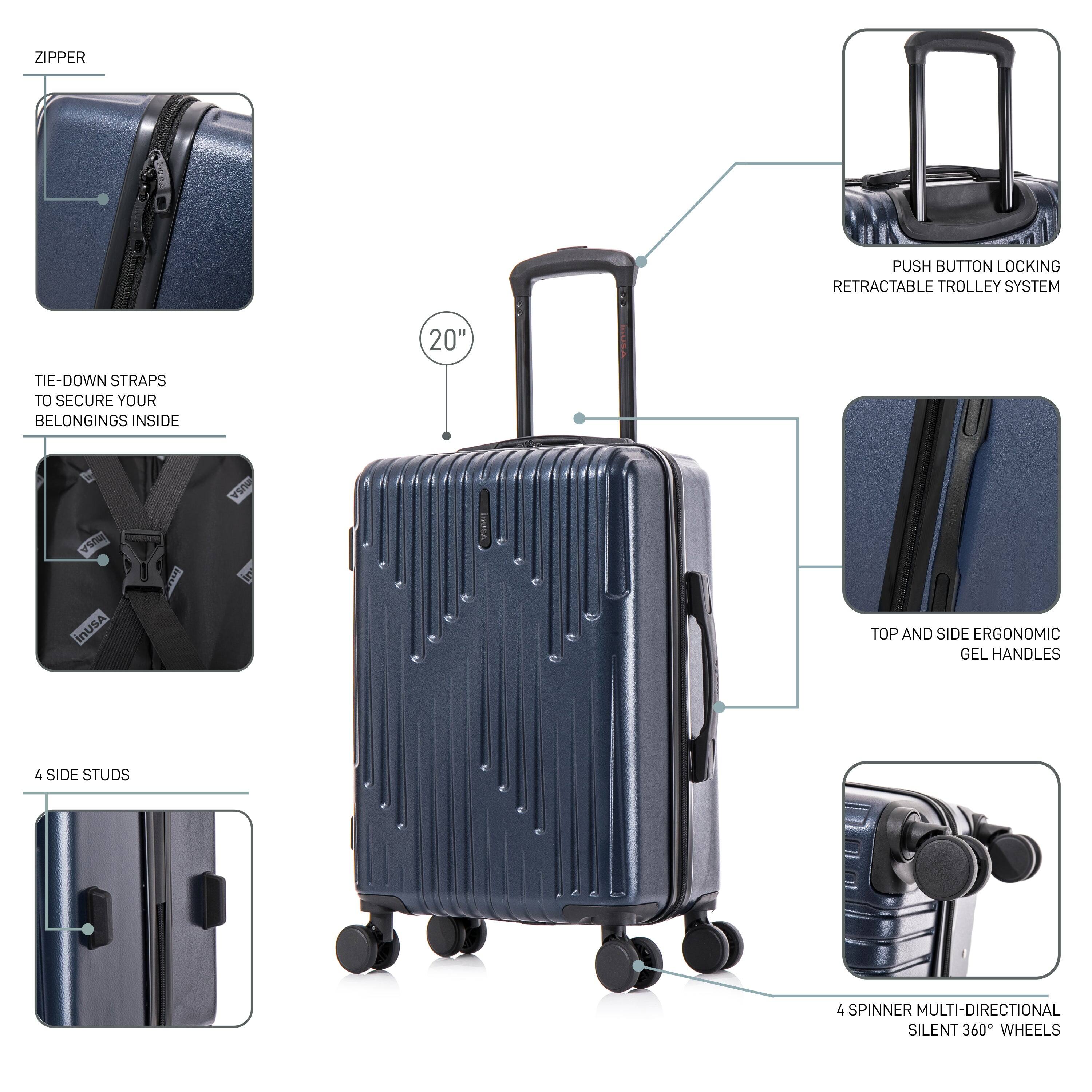 ZIPPER  
PUSH BUTTON LOCKING RETRACTABLE TROLLEY SYSTEM  
TIE-DOWN STRAPS TO SECURE YOUR BELONGINGS INSIDE  
TOP AND SIDE ERGONOMIC GEL HANDLES  
4 SIDE STUDS  
4 SPINNER MULTI-DIRECTIONAL SILENT 360° WHEELS