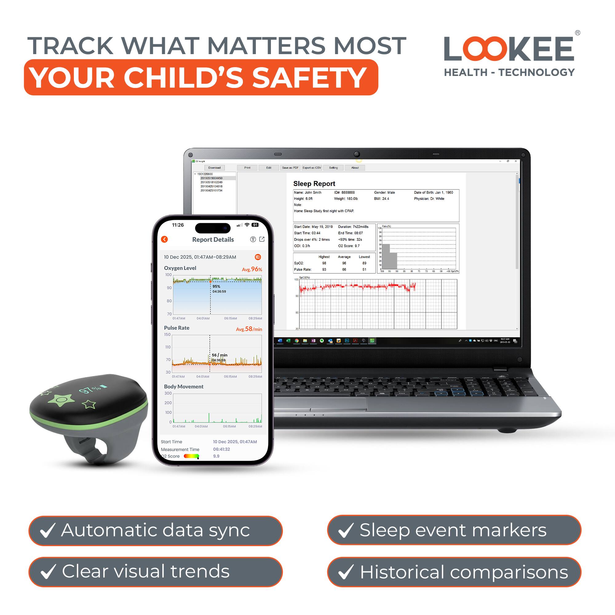 TRACK WHAT MATTERS MOST  
YOUR CHILD'S SAFETY

LOOKEE  
HEALTH - TECHNOLOGY

- Automatic data sync
- Clear visual trends
- Sleep event markers
- Historical comparisons