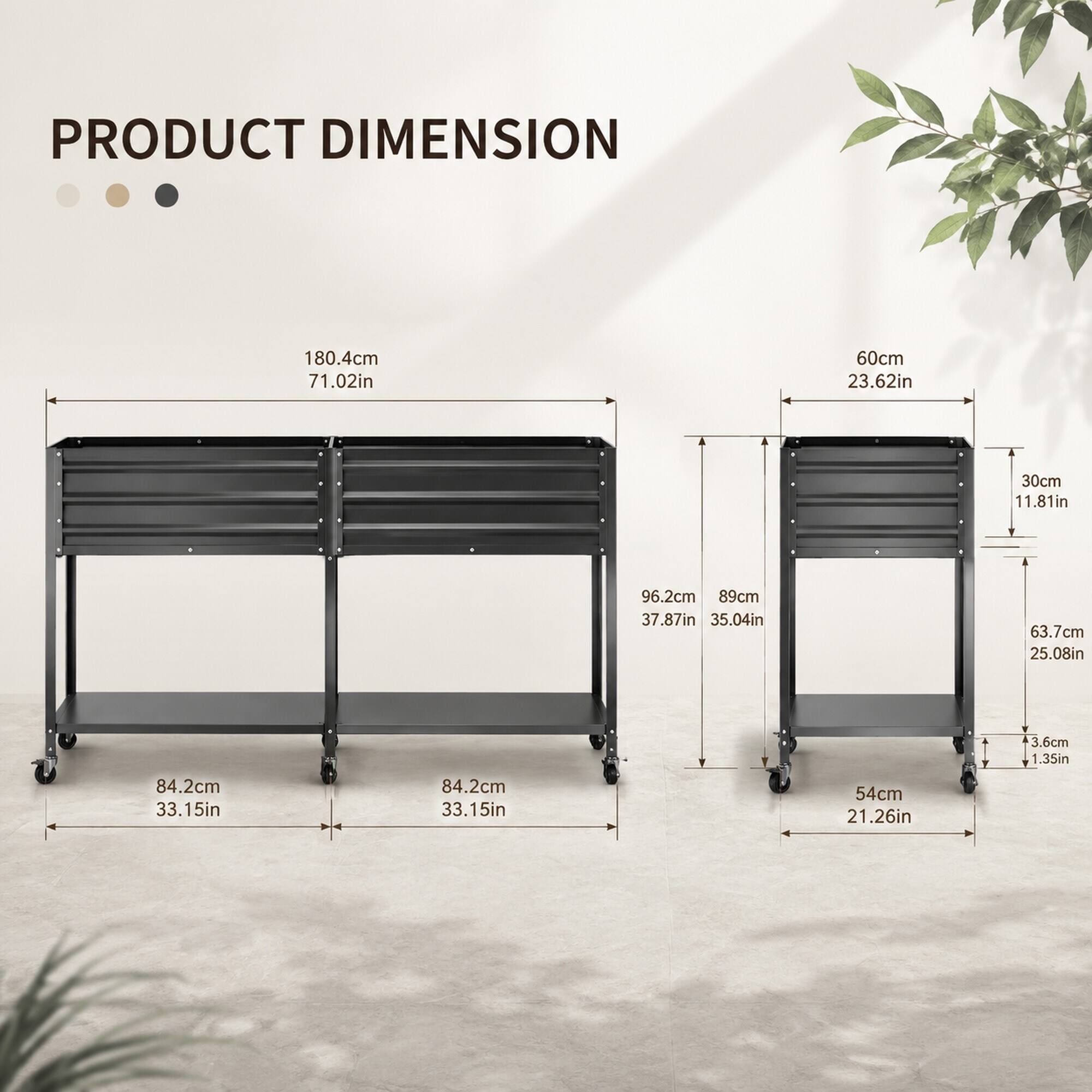 PRODUCT DIMENSION

180.4cm 71.02in  
60cm 23.62in  
30cm 11.81in  
96.2cm 89cm 37.87in 35.04in  
63.7cm 25.08in  
84.2cm 33.15in  
84.2cm 33.15in  
54cm 21.26in  
3.6cm 1.35in