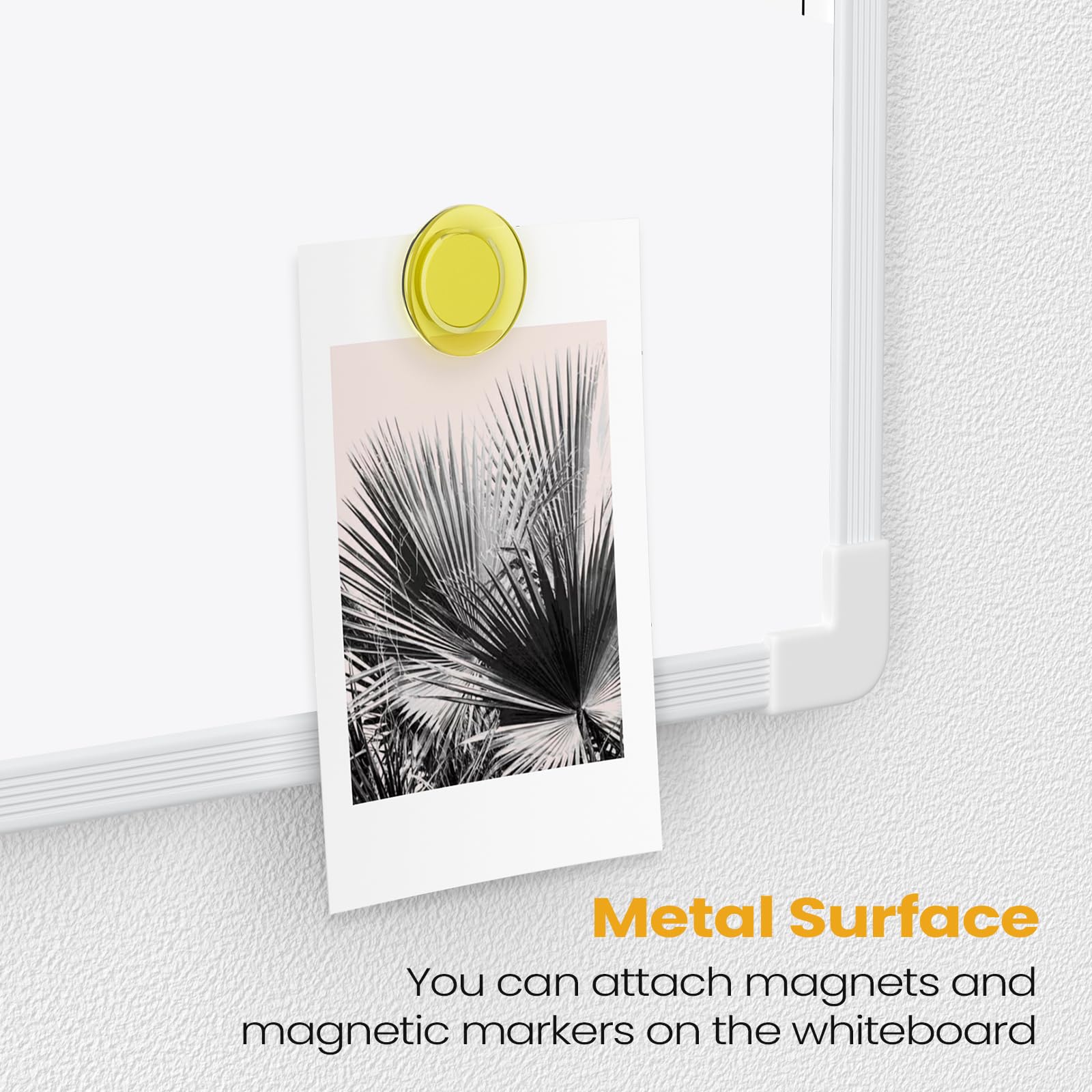 Metal Surface  
You can attach magnets and magnetic markers on the whiteboard