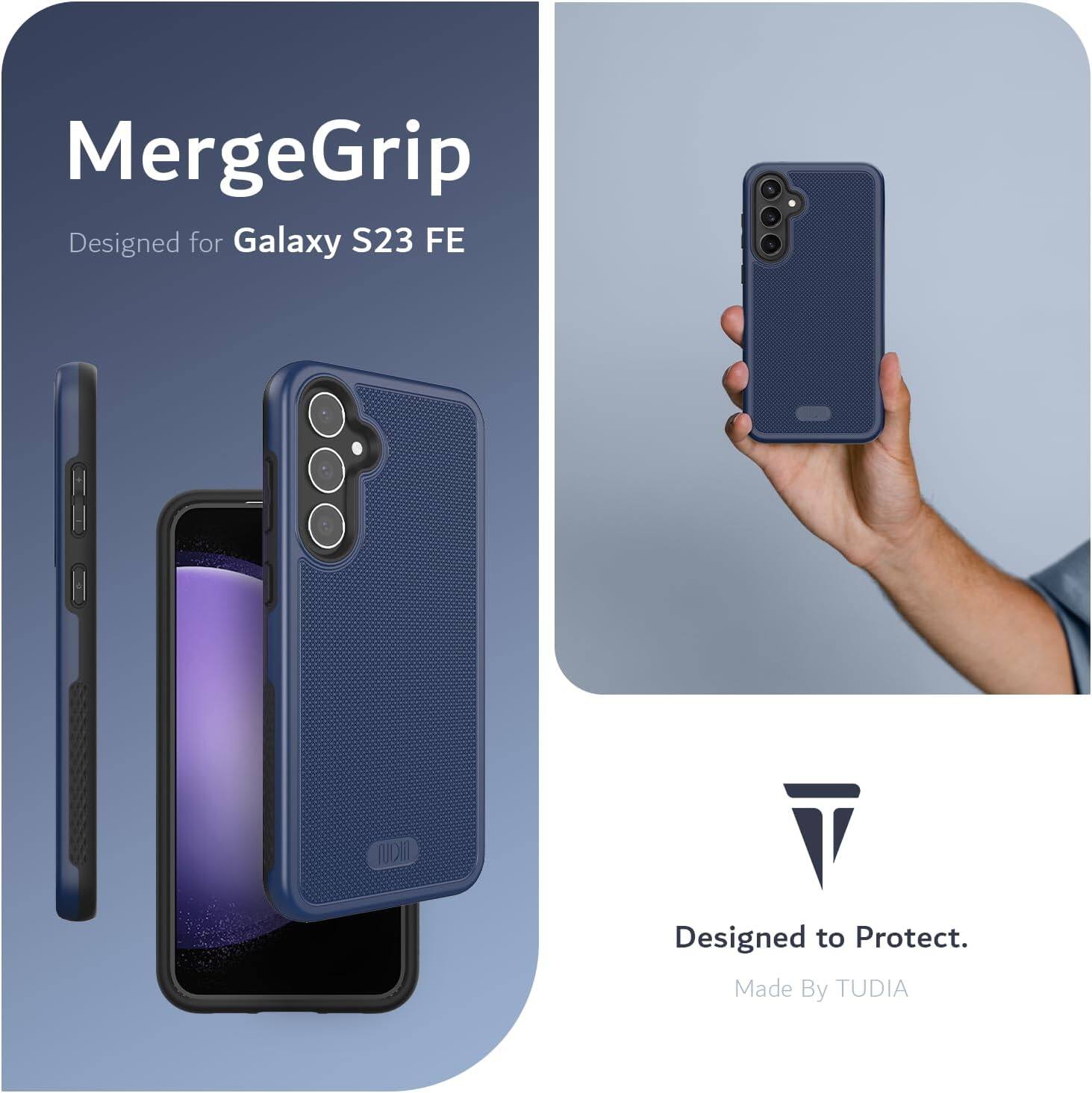 MergeGrip  
Designed for Galaxy S23 FE  

Designed to Protect.  
Made By TUDIA