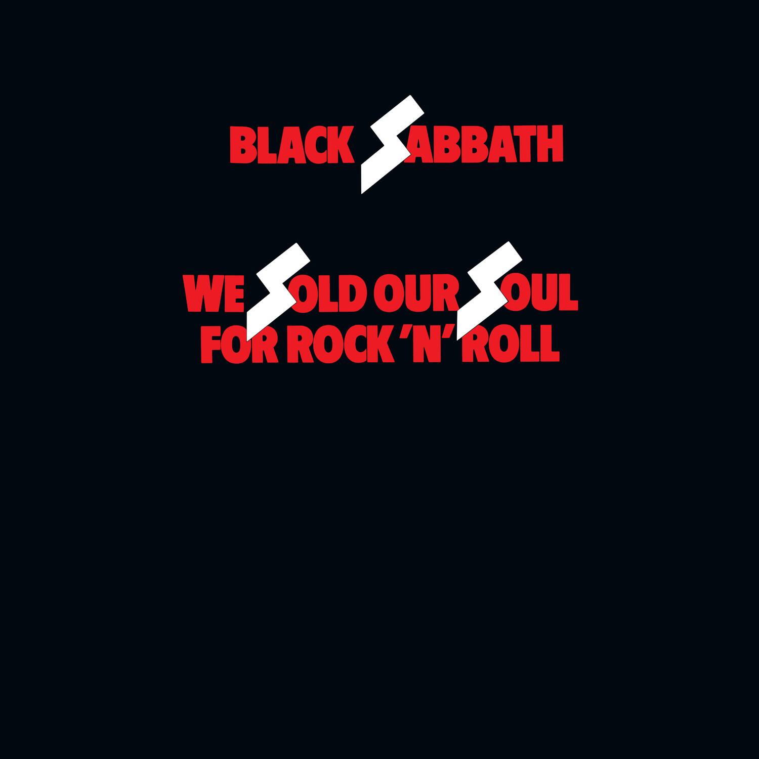 BLACK SABBATH  
WE SOLD OUR SOUL FOR ROCK 'N' ROLL
