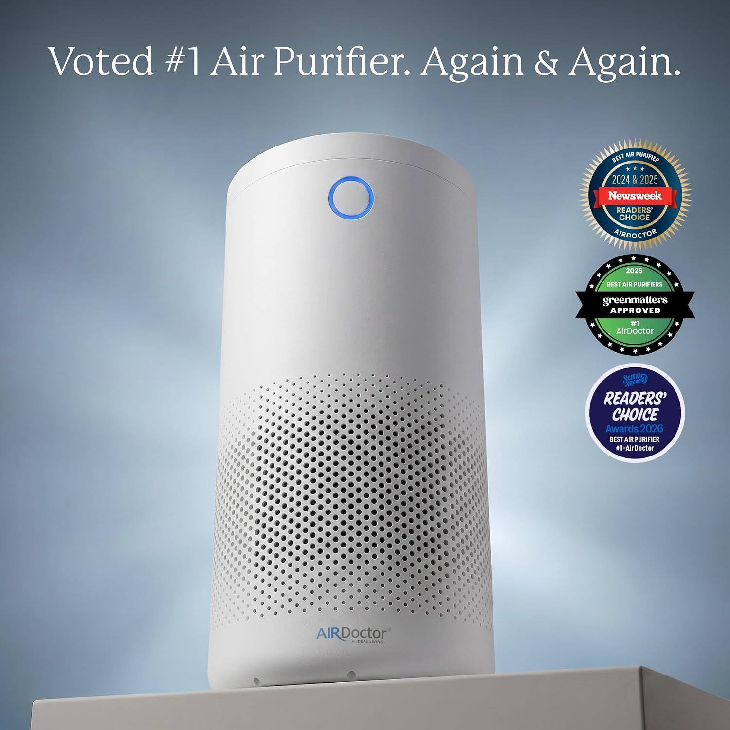 Voted #1 Air Purifier. Again & Again.

BEST AIR PURIFIER 2024 & 2025 Newsweek READERS' CHOICE AIRDOCTOR
2025
BEST AIR PURIFIERS
greenmatters APPROVED
#1 AirDoctor
Station READERS' CHOICE Awards 2026 BEST AIR PURIFIER #1 #1-AirDoctor
AIRDoctor CEAL Line