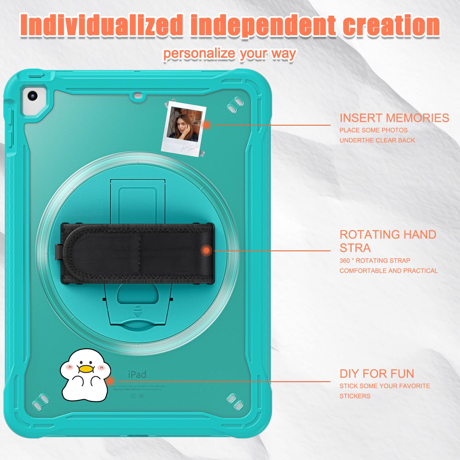Individualized independent creation personalize your way

INSERT MEMORIES
PLACE SOME PHOTOS
UNDERTHE CLEAR BACK

ROTATING HAND STRA
360° ROTATING STRAP
COMFORTABLE AND PRACTICAL

DIY FOR FUN
STICK SOME YOUR FAVORITE STICKERS