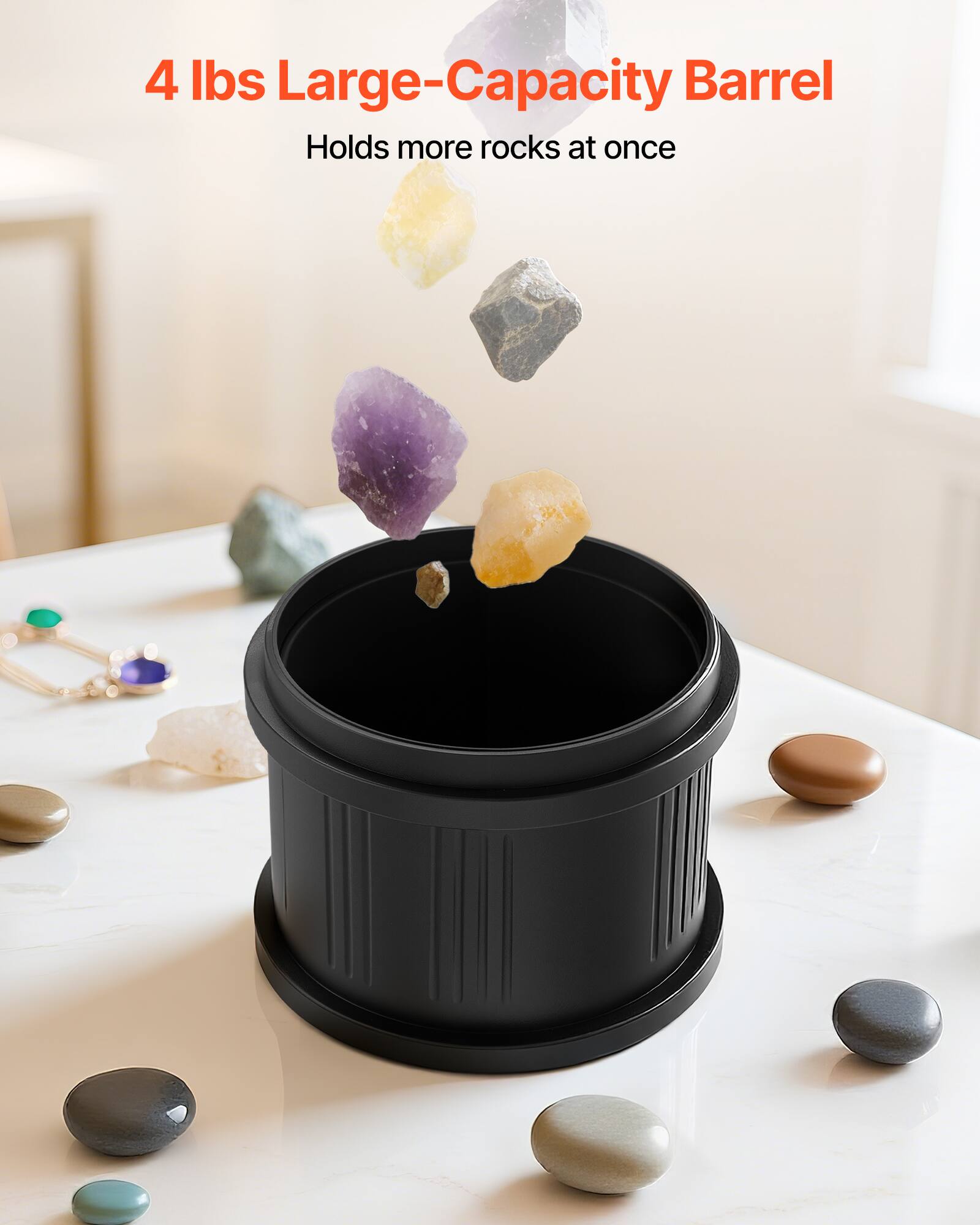 4 lbs Large-Capacity Barrel  
Holds more rocks at once