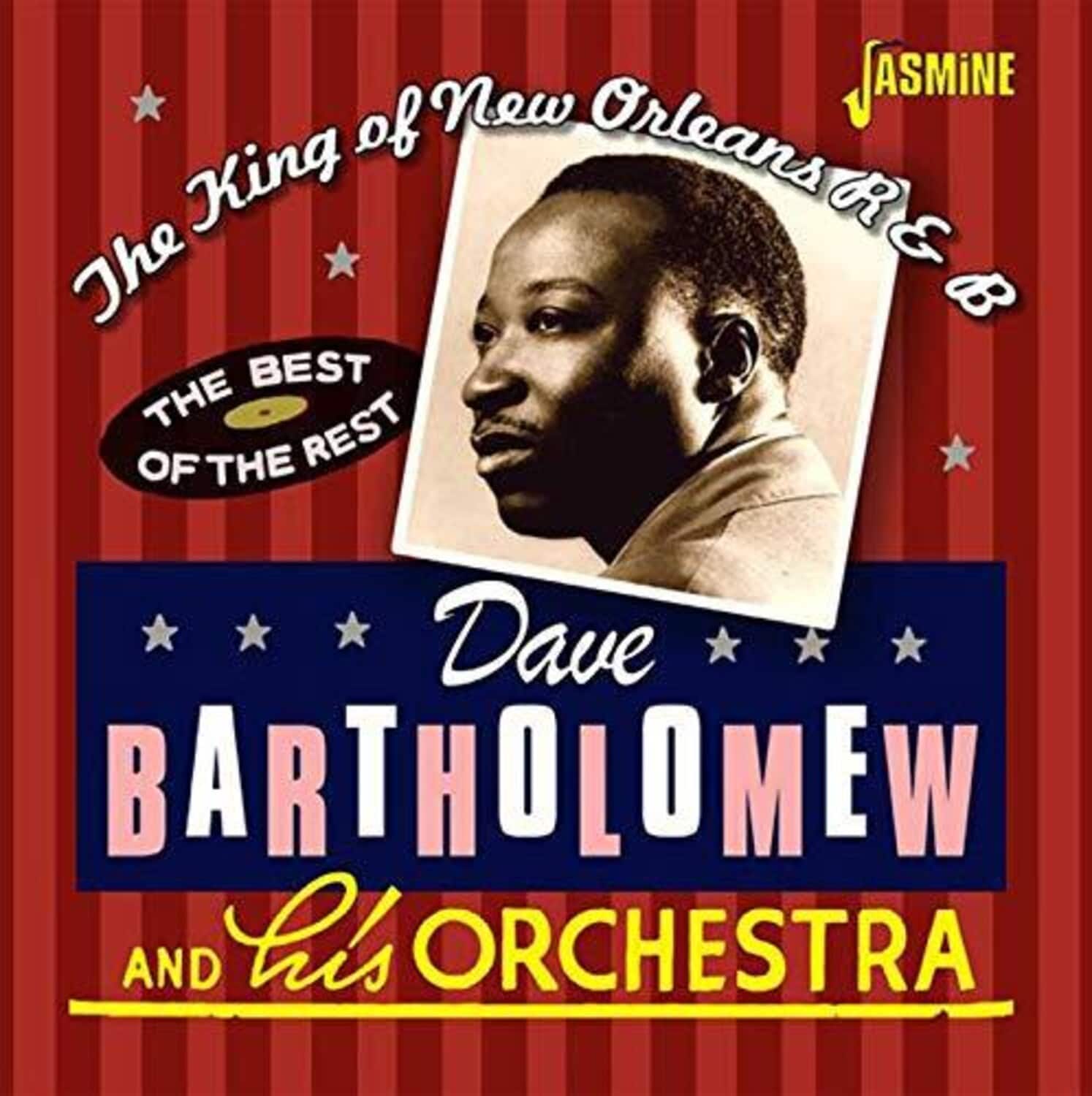 Dave Bartholomew - King Of New Orleans R&B: The Best Of The Rest  - COMPACT DISCS