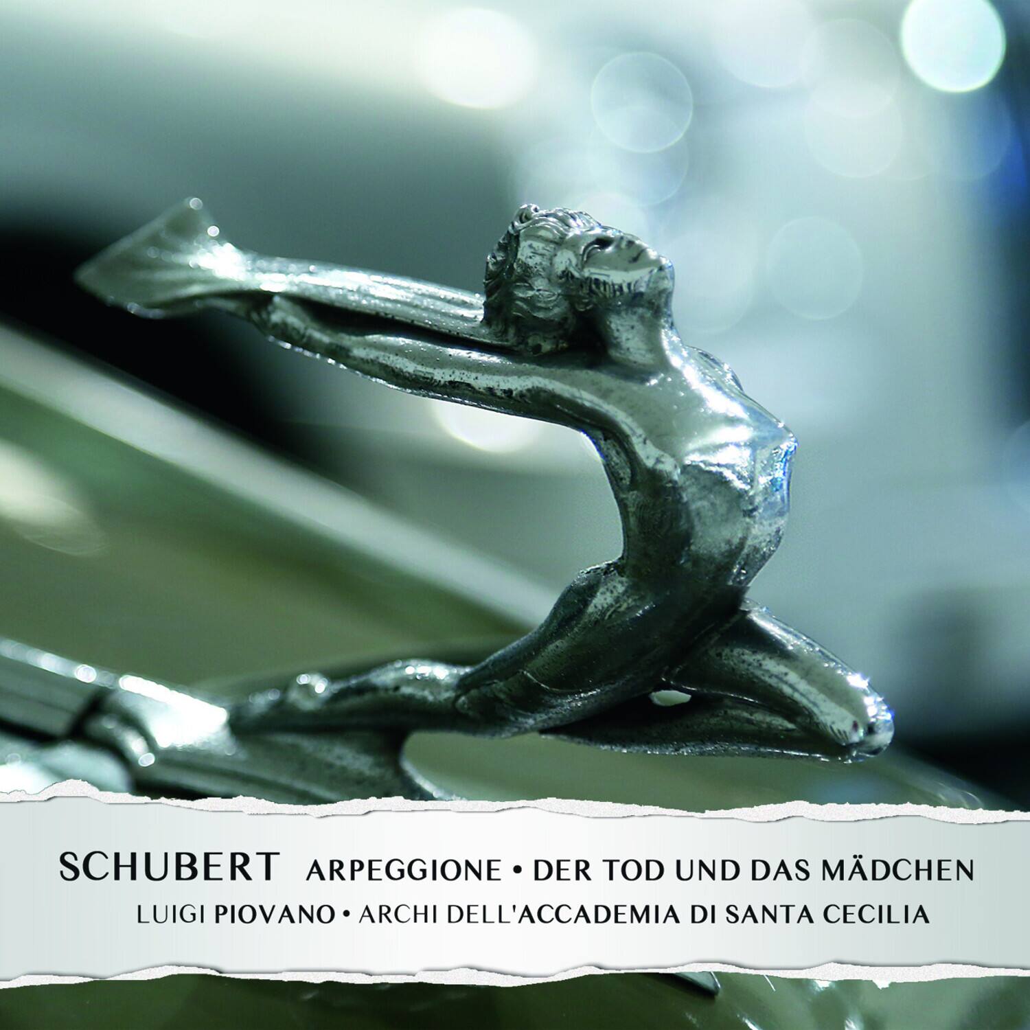 SCHUBERT  
ARPEGGIONE • DER TOD UND DAS MÄDCHEN  
LUIGI PIOVANO • ARCHI DELL'ACCADEMIA DI SANTA CECILIA