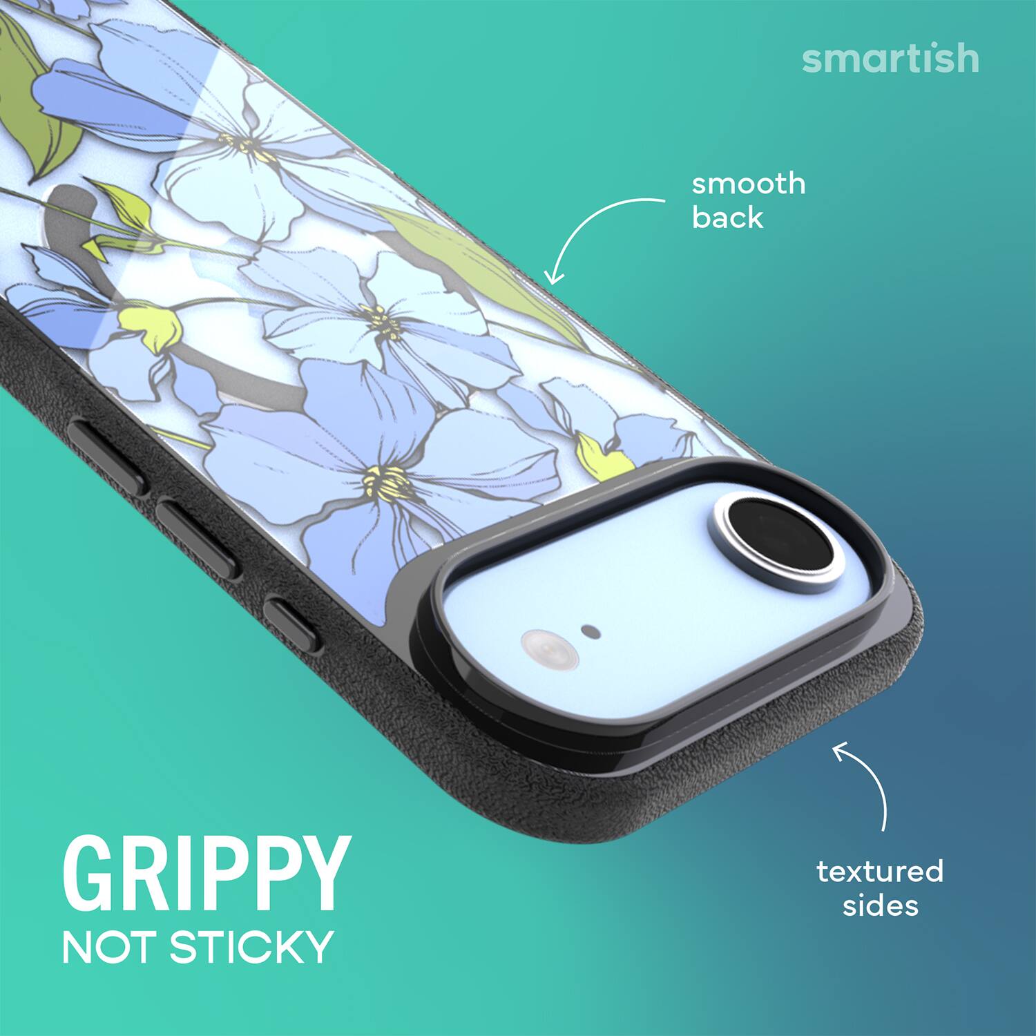 smartish  
smooth back  
GRIPPY NOT STICKY  
textured sides