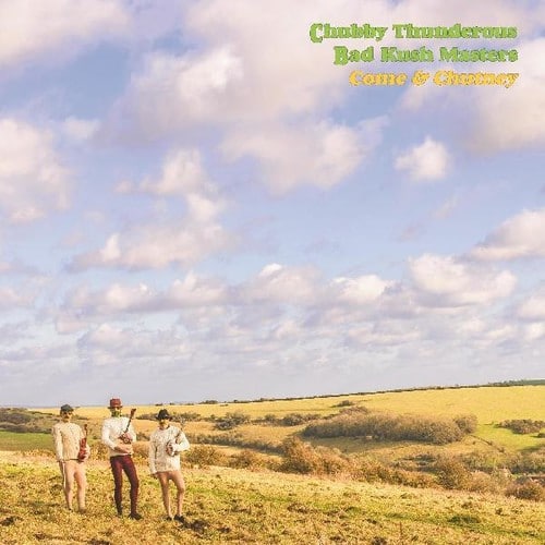 Chubby Thunderous Bad Kush Masters - Come & Chutney   - VINYL LP price history on PriceWatchPro