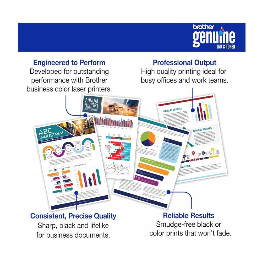 Engineered to Perform  
Developed for outstanding performance with Brother business color laser printers.

Professional Output  
High quality printing ideal for busy offices and work teams.

Consistent, Precise Quality  
Sharp, black and lifelike for business documents.

Reliable Results  
Smudge-free black or color prints that won't fade.
