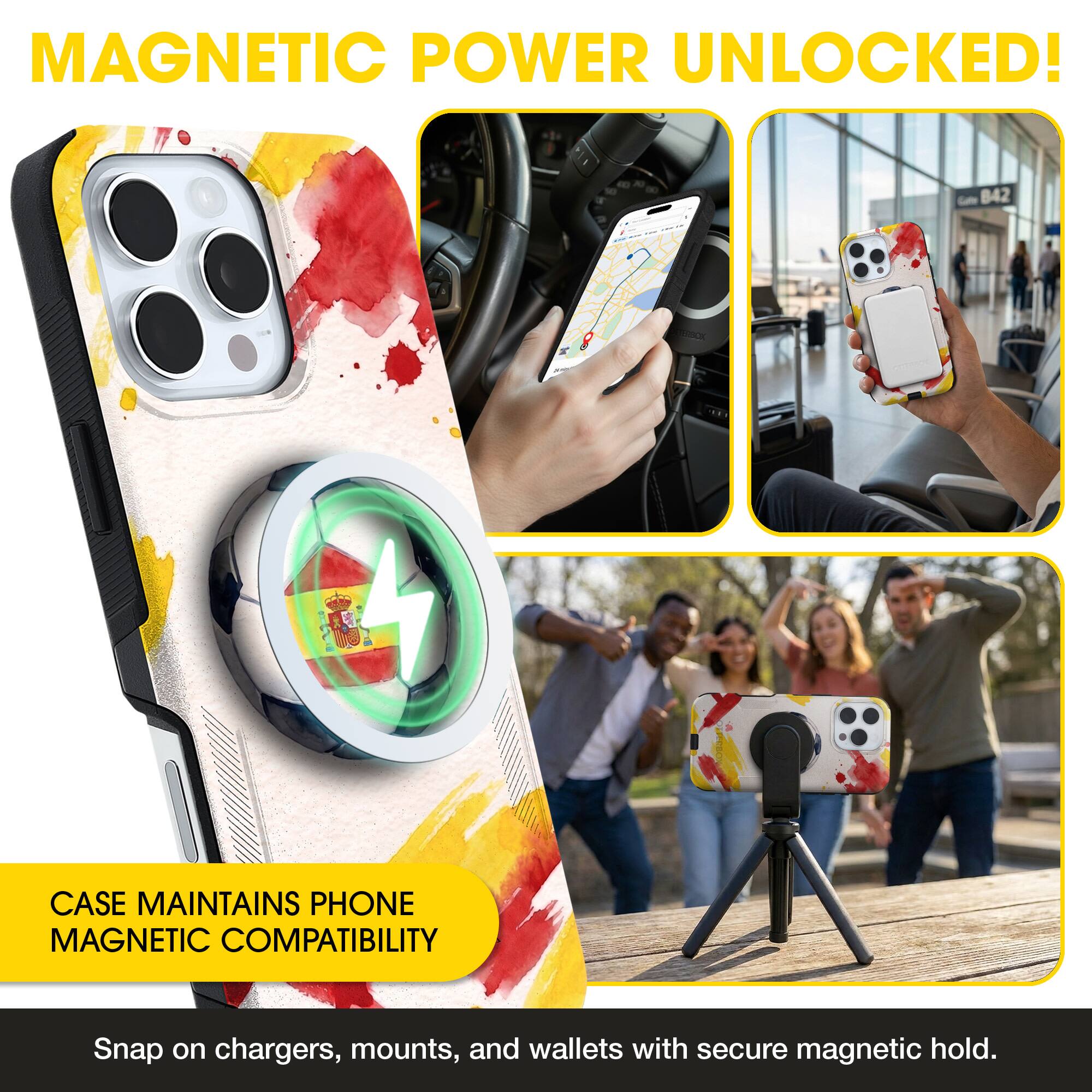 MAGNETIC POWER UNLOCKED!  
CASE MAINTAINS PHONE MAGNETIC COMPATIBILITY  
Snap on chargers, mounts, and wallets with secure magnetic hold.