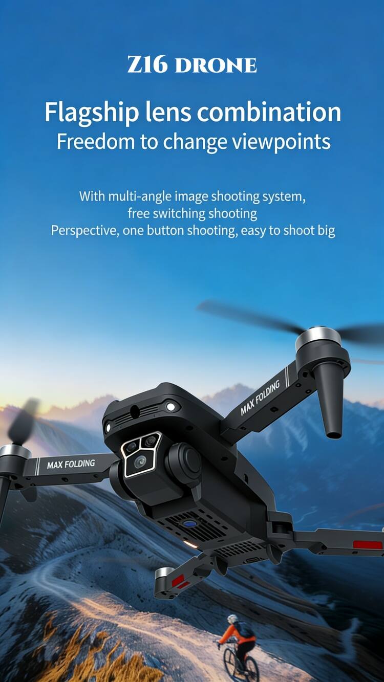 Z16 DRONE

Flagship lens combination
Freedom to change viewpoints

With multi-angle image shooting system, free switching shooting Perspective, one button shooting, easy to shoot big

MAX FOLDING