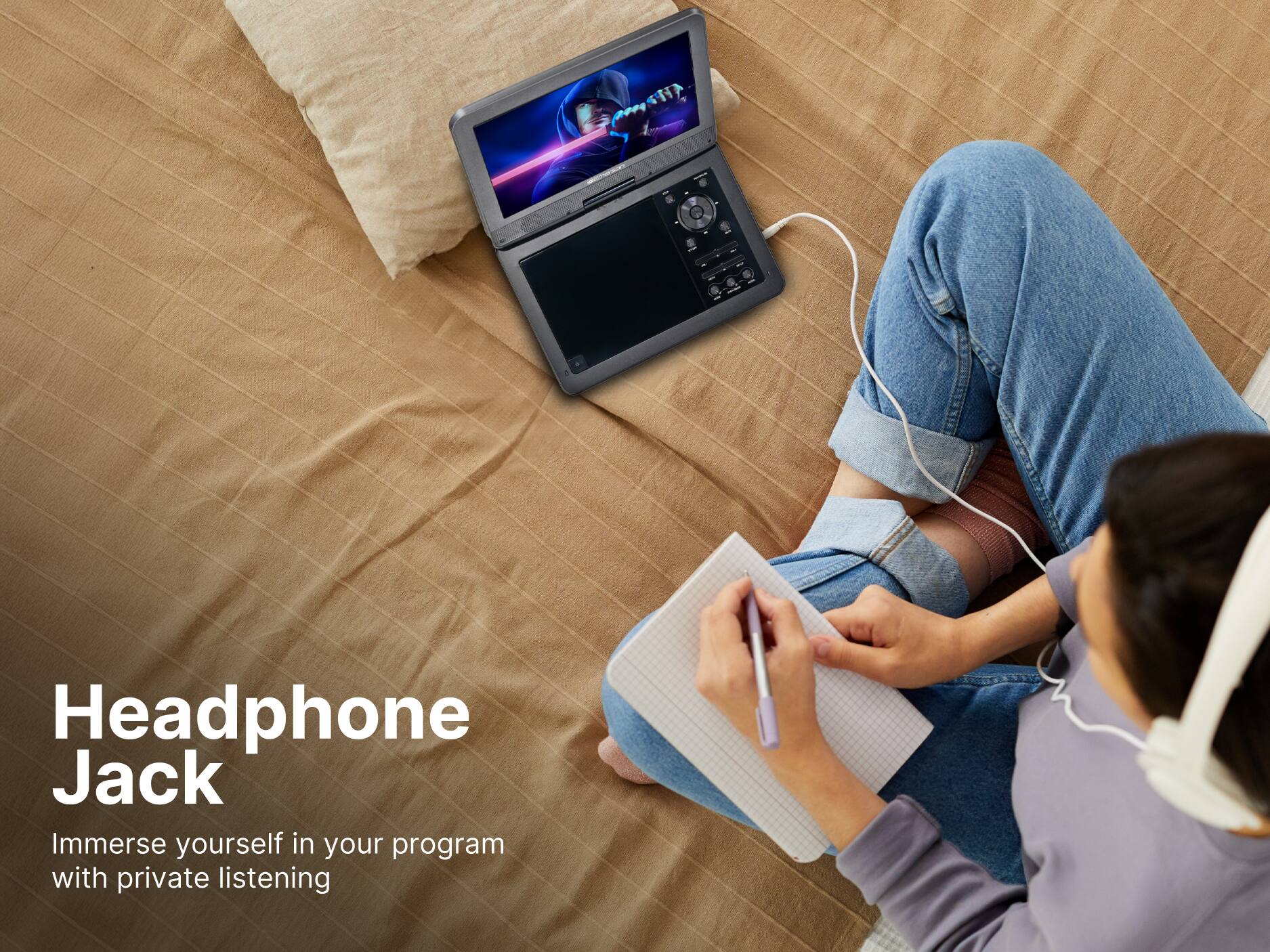 Headphone Jack
Immerse yourself in your program with private listening