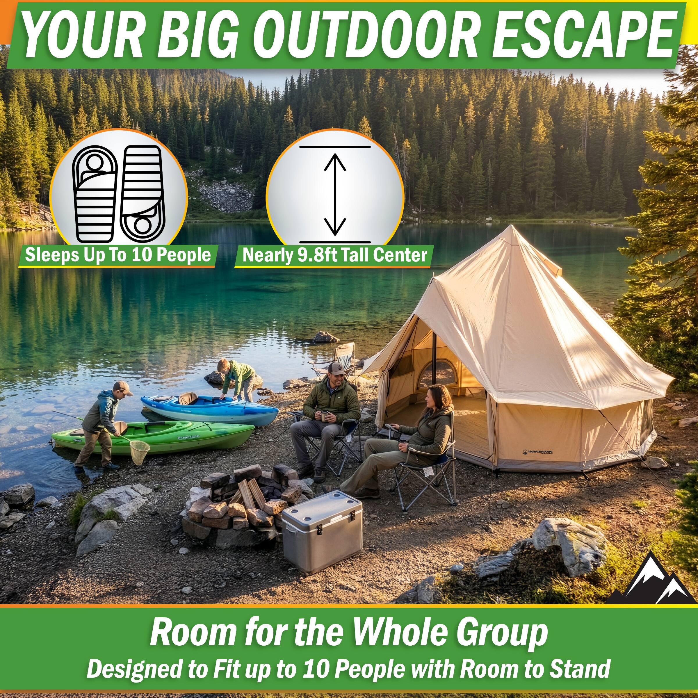 YOUR BIG OUTDOOR ESCAPE

Sleeps Up To 10 People
Nearly 9.8ft Tall Center

Room for the Whole Group
Designed to Fit up to 10 People with Room to Stand