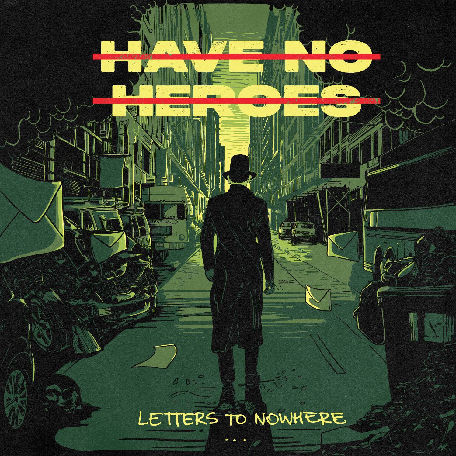 Have No Heroes - Letters To Nowhere - VINYL LP