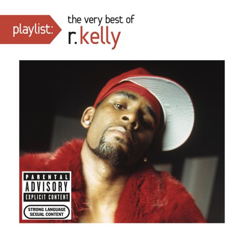  Playlist: The Very Best of R. Kelly [CD]