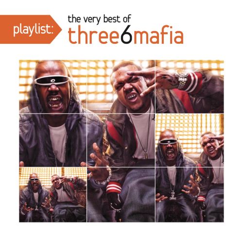  Playlist: The Very Best of Three 6 Mafia [CD] [PA]