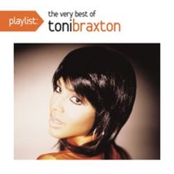  Playlist: The Very Best of Toni Braxton [CD]