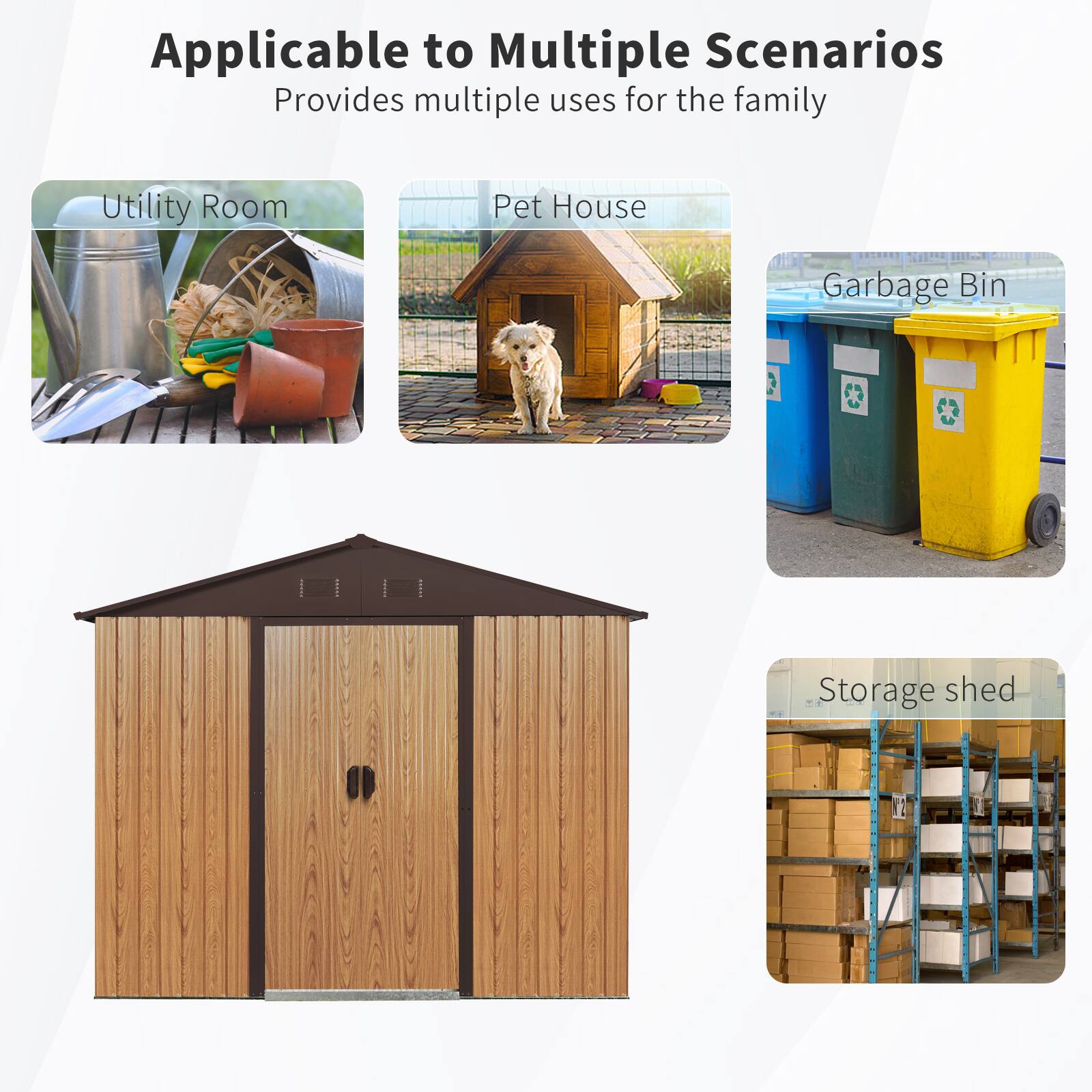Applicable to Multiple Scenarios  
Provides multiple uses for the family  

- Utility Room  
- Pet House  
- Garbage Bin  
- Storage shed