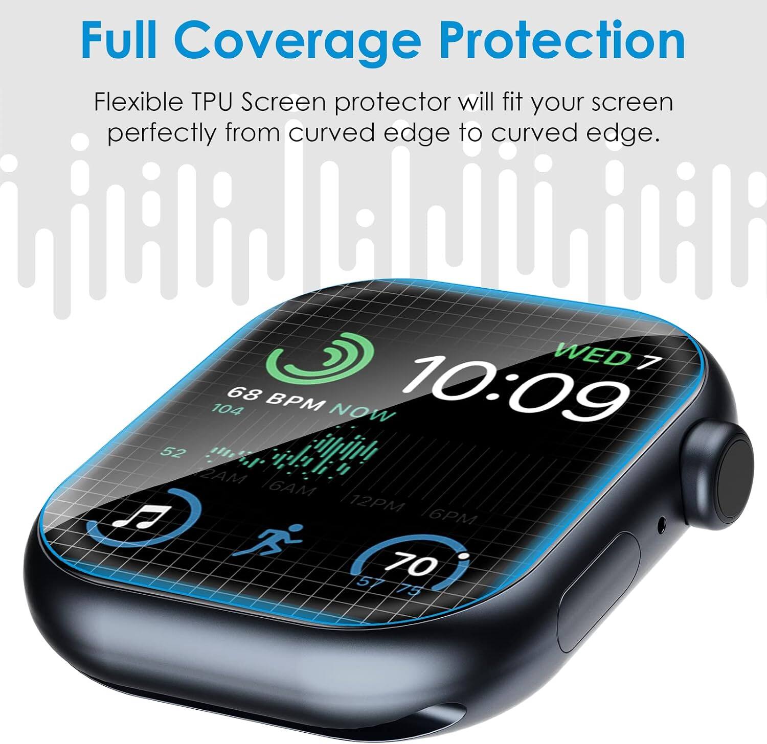 Full Coverage Protection  
Flexible TPU Screen protector will fit your screen perfectly from curved edge to curved edge.  

WED 104 68 BPM NOW 10:09 52 2AM 6AM 12PM 6PM 70 57 75